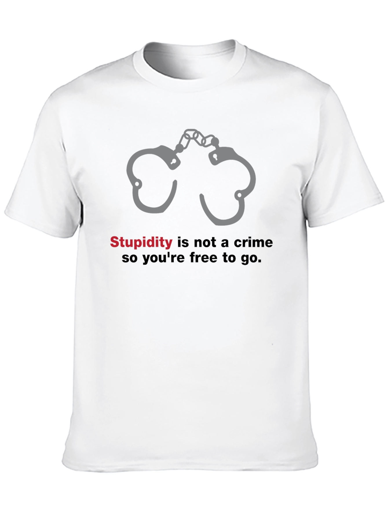 Stupidity Is Not a Crime Graphic T-Shirt