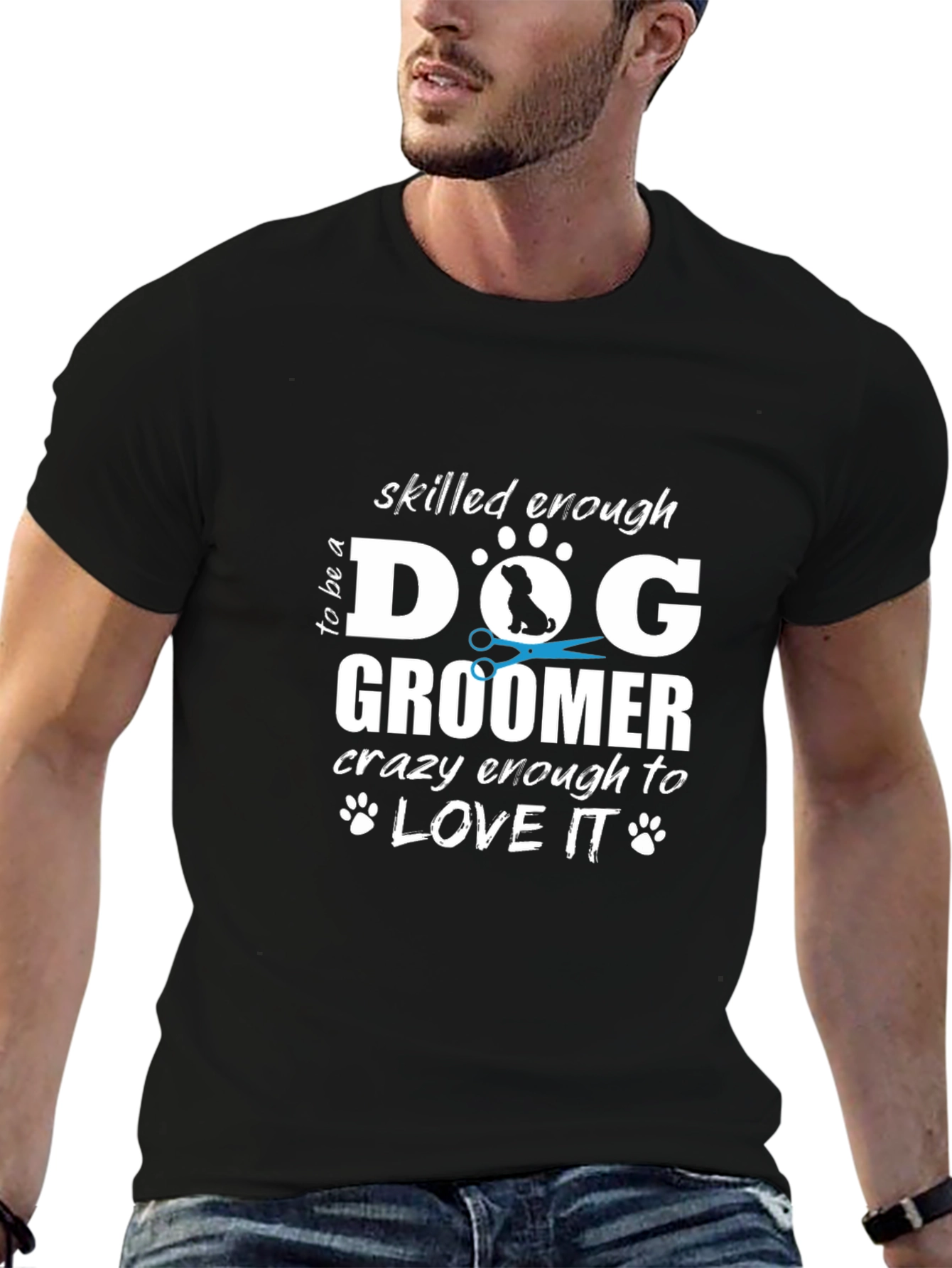 Dog Groomer T-Shirt - Skilled Enough Funny Tee