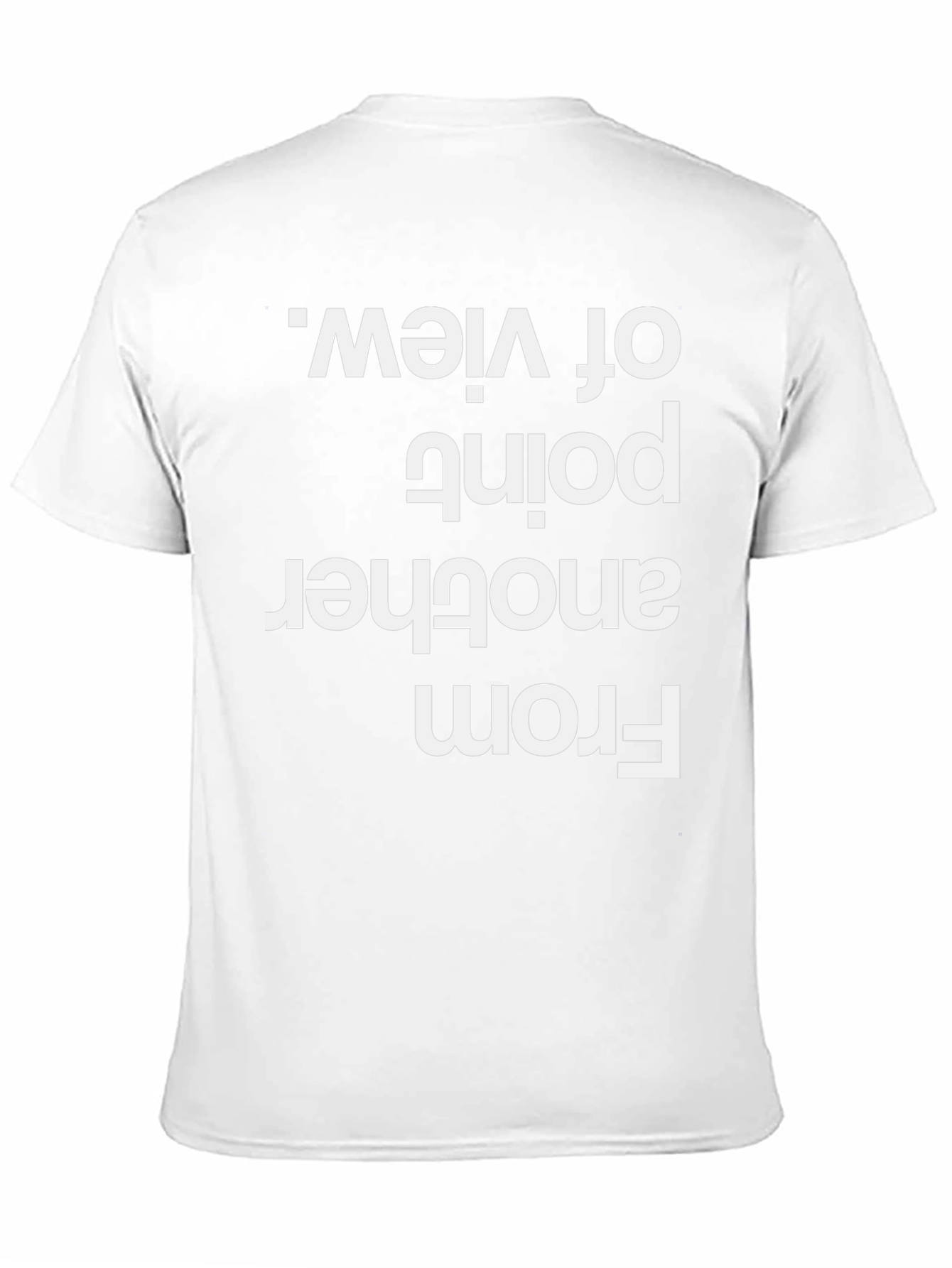 Novelty Humor T-Shirt - Another Point of View