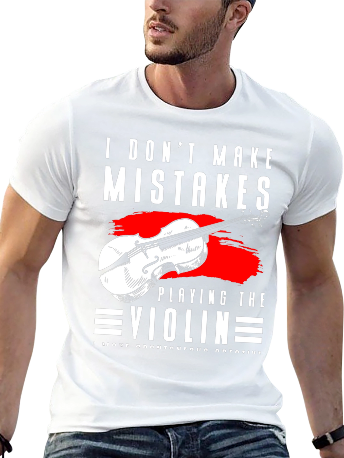 I Dont Make Mistakes Playing Violin T-Shirt