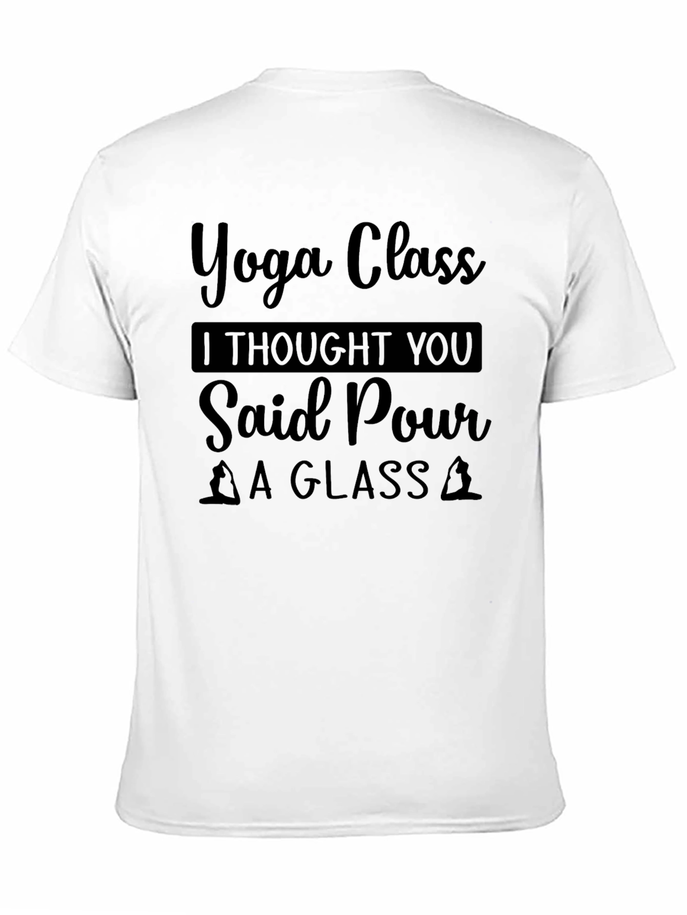 Yoga Class Pour a Glass Graphic Tee