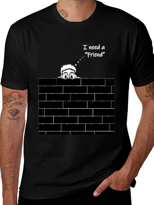 I Need A Friend Graphic T-Shirt