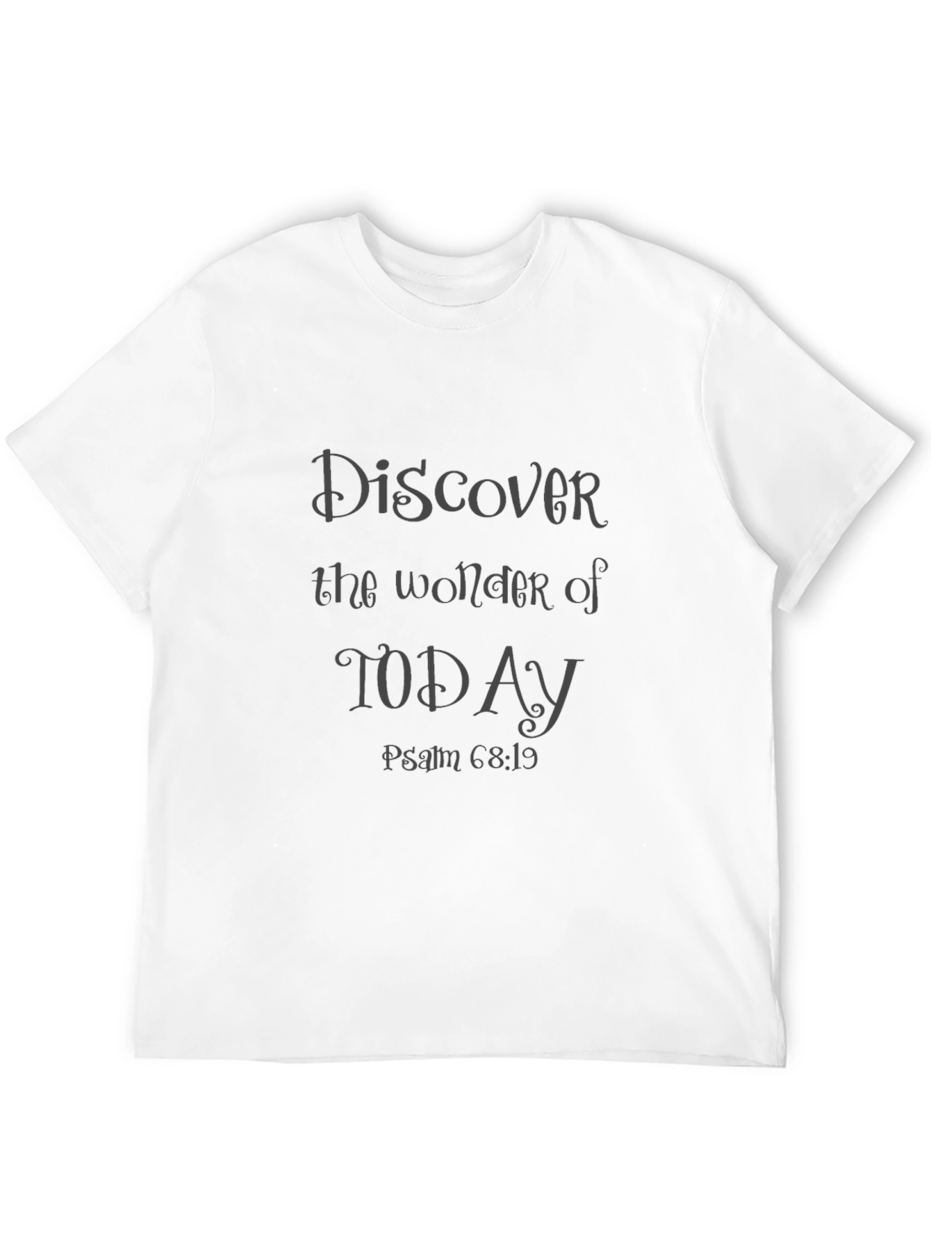 Discover Today Psalm 68:19 Graphic Tee