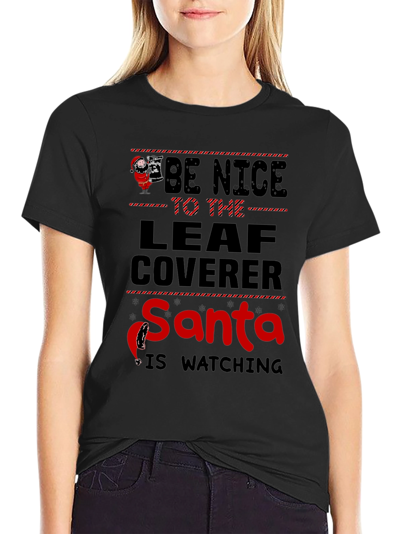 Be Nice to The Leaf Coverer Santa T-Shirt