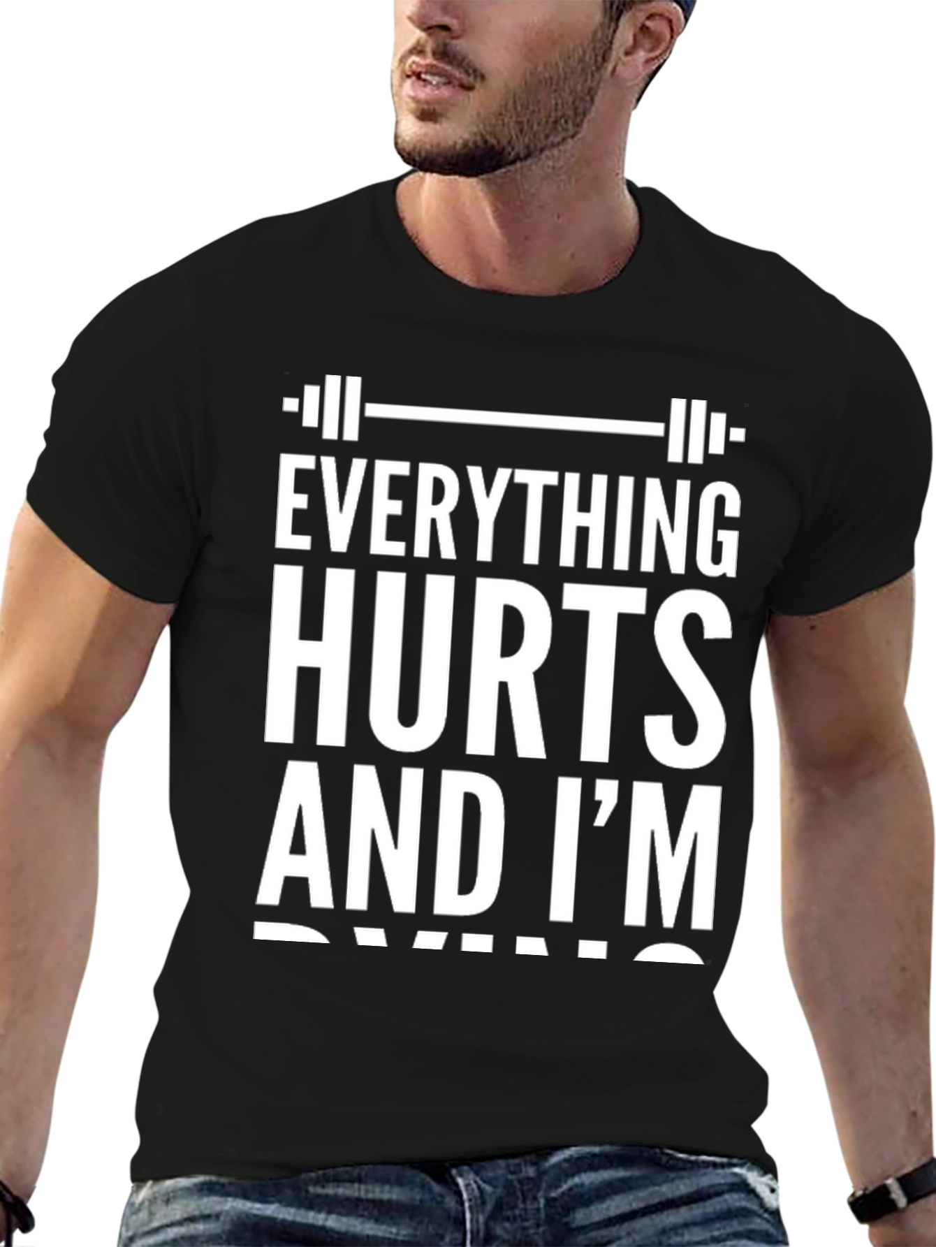 Everything Hurts and Im Dying Black T-Shirt