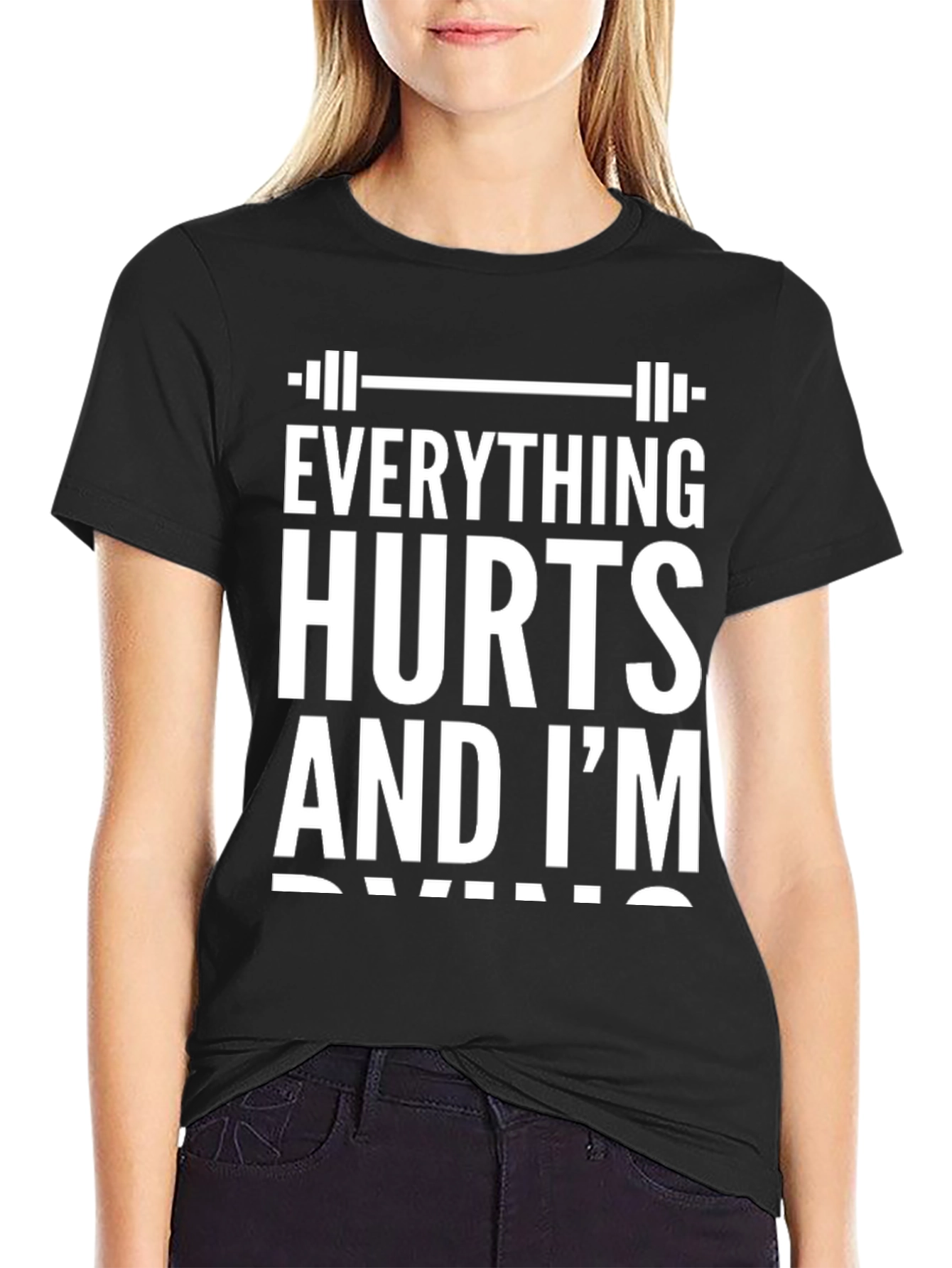 Everything Hurts and Im Dying Black T-Shirt