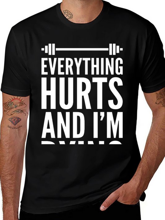 Everything Hurts and Im Dying Black T-Shirt