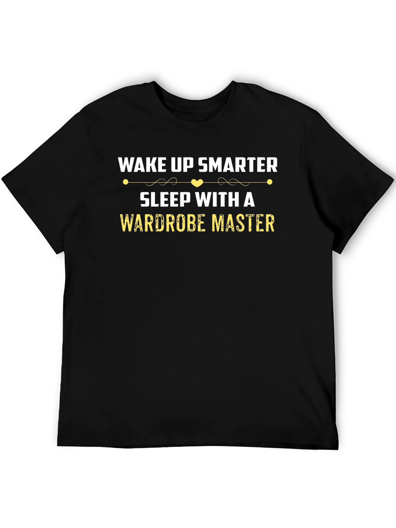 Wake Up Smarter Wardrobe Master T-Shirt