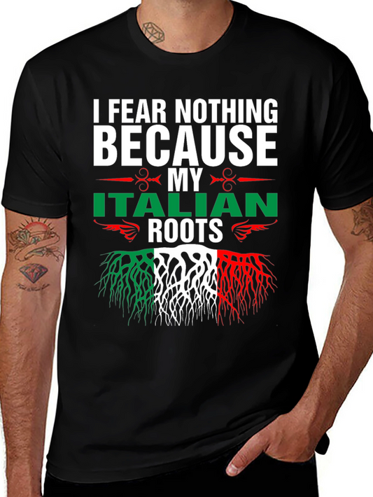 I Fear Nothing Italian Roots T-Shirt