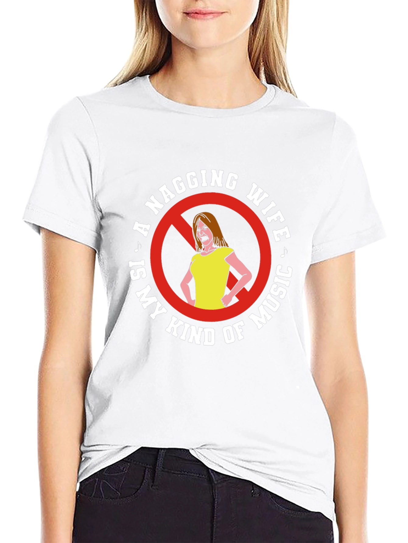 Funny Nagging Wife Graphic T-Shirt