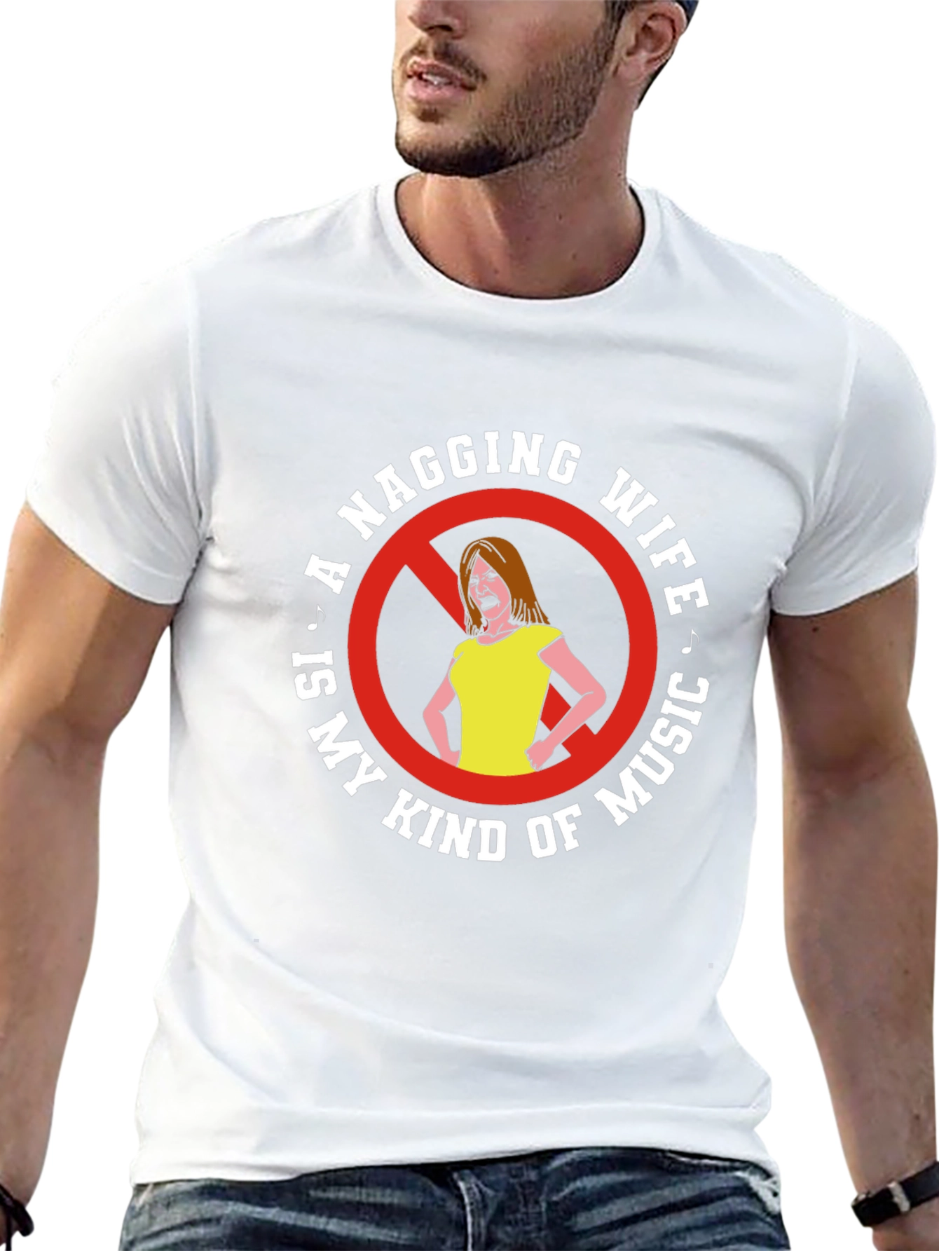Funny Nagging Wife Graphic T-Shirt