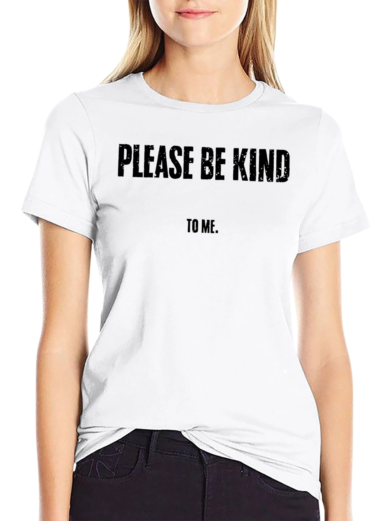 Please Be Kind to Me T-Shirt
