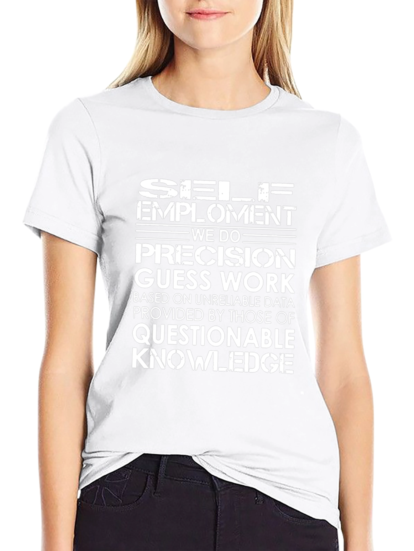 Self Employment Precision Guess Work T-Shirt