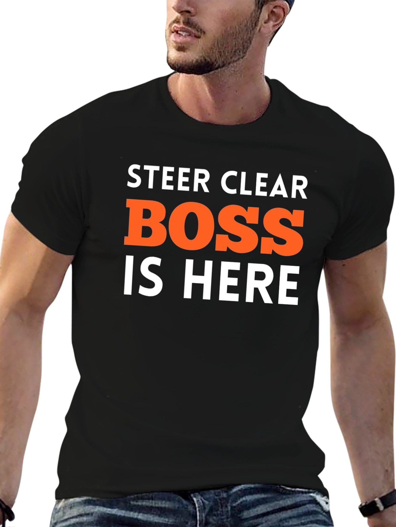 Steer Clear Boss is Here Funny T-Shirt
