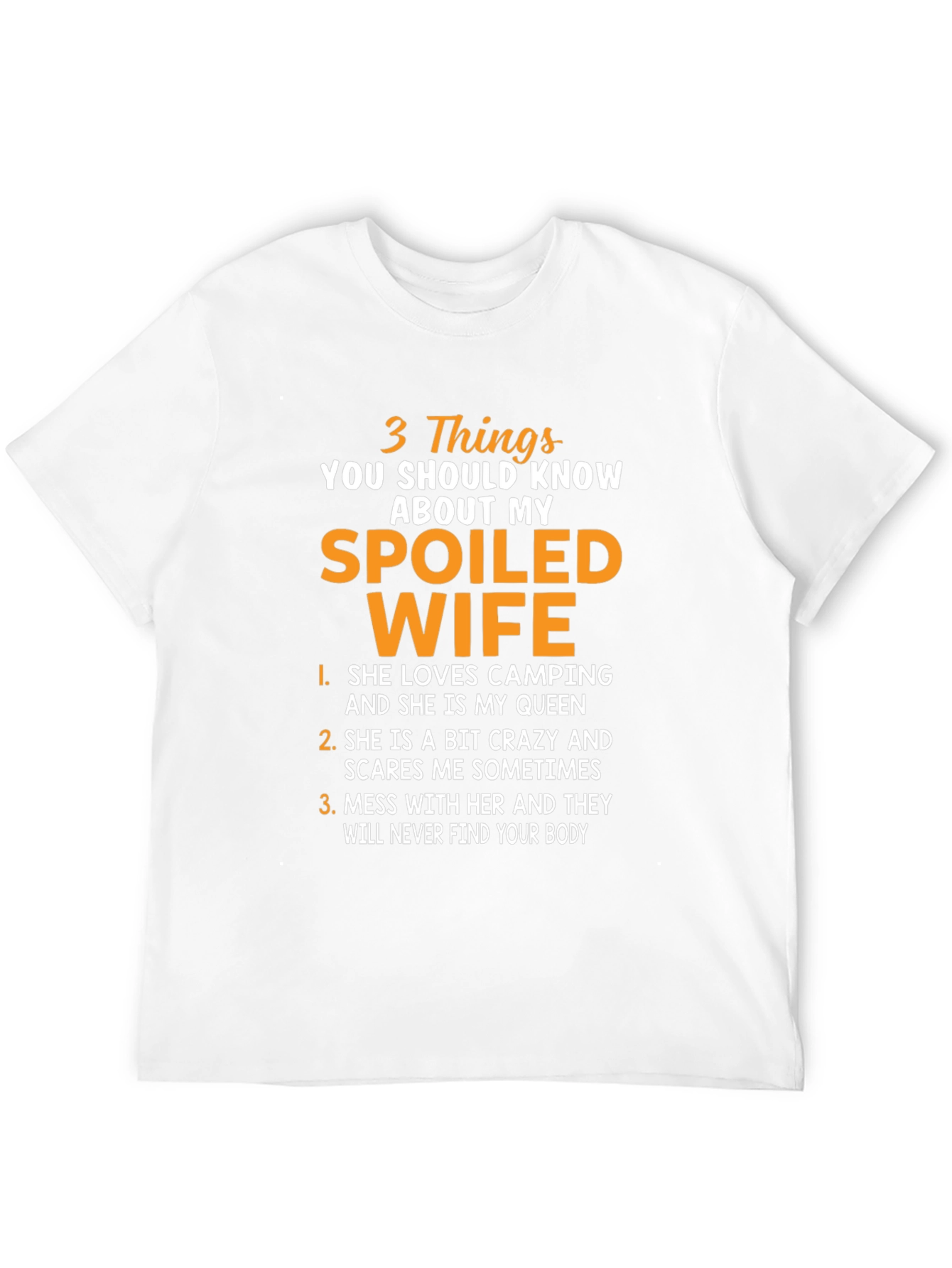 Spoiled Wife T-Shirt: Funny Husband Tee
