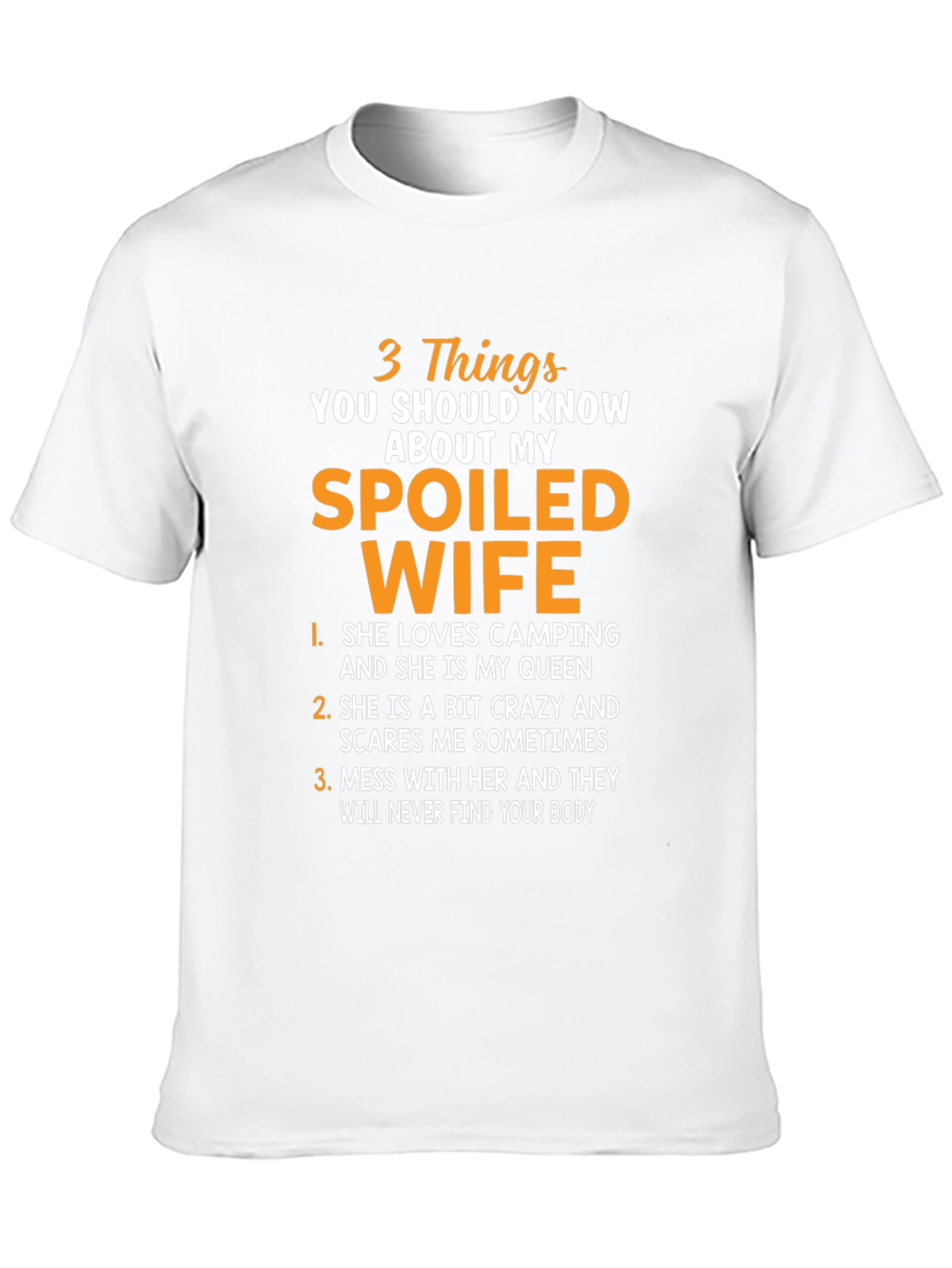 Spoiled Wife T-Shirt: Funny Husband Tee