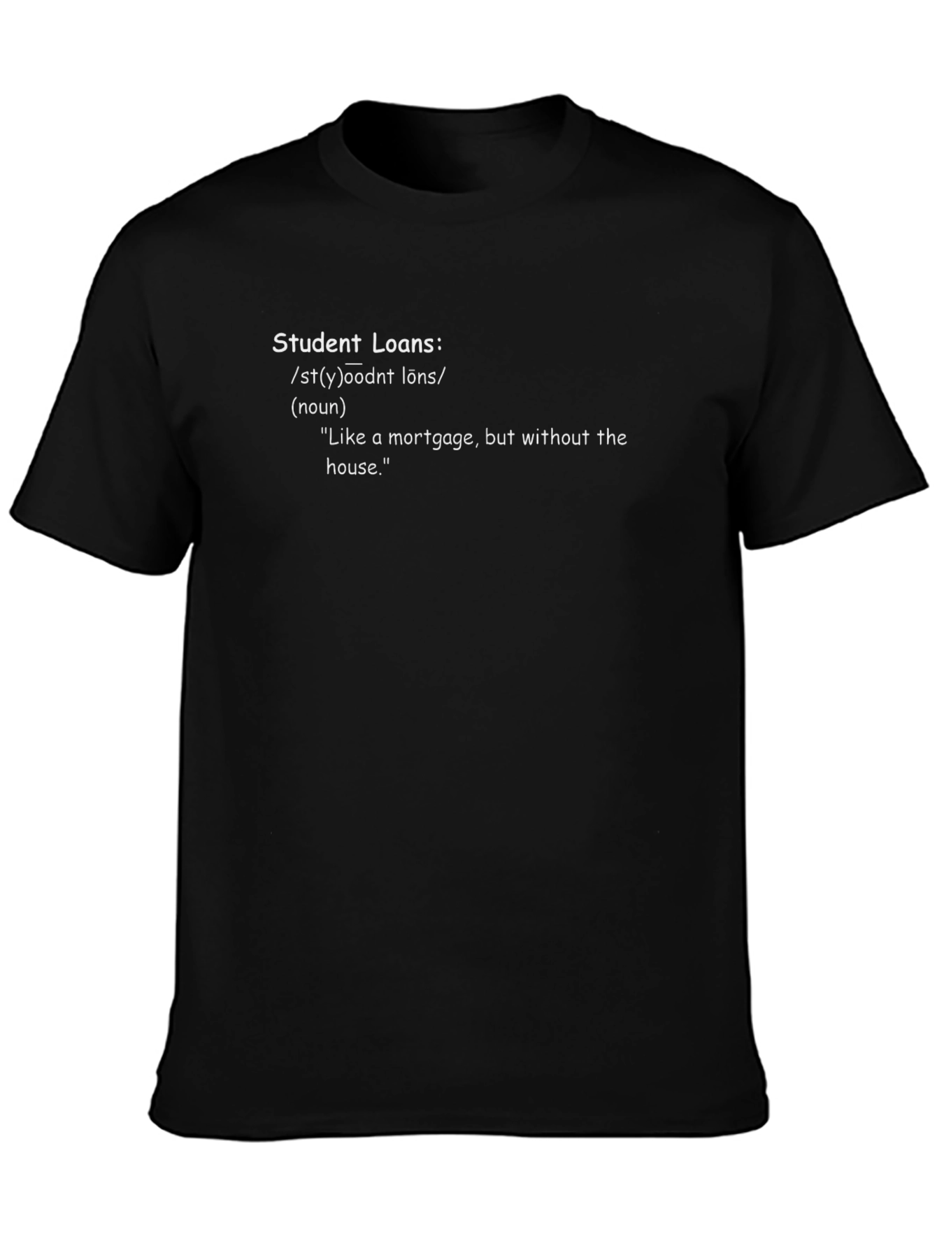Student Loan Definition T-Shirt - College Debt Humor