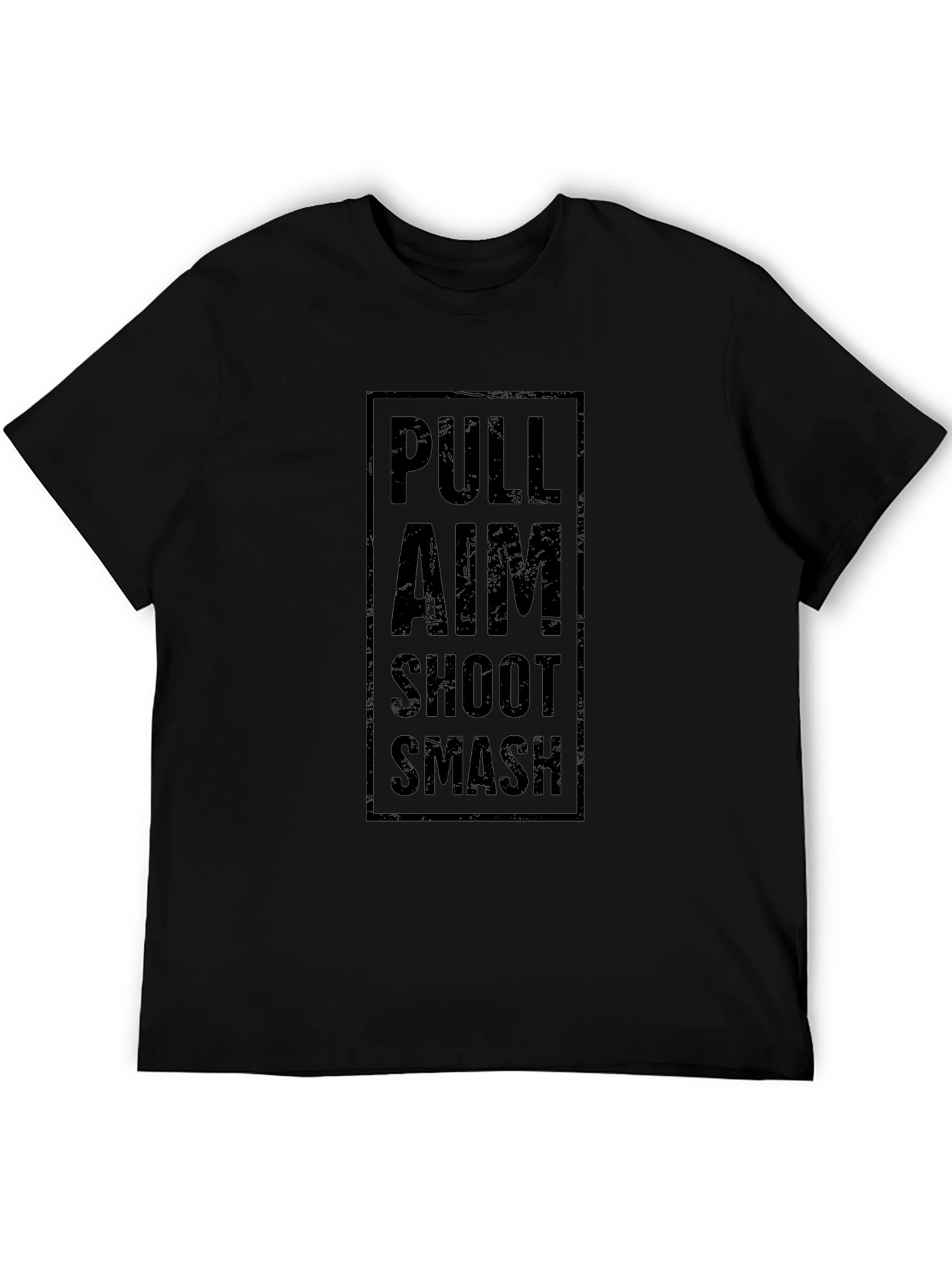 Pull Aim Shoot Smash T-Shirt - Black Graphic Tee