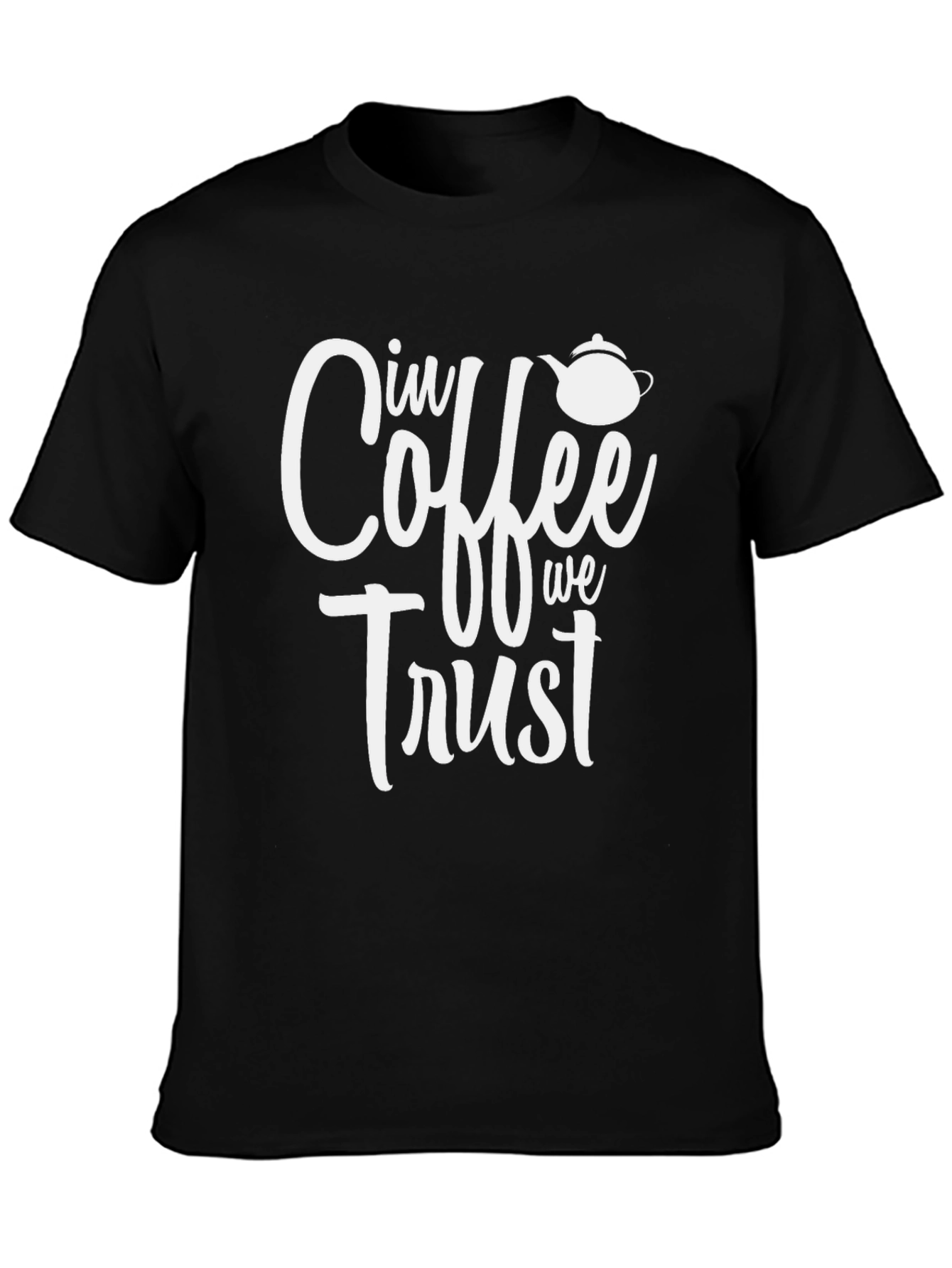 In Coffee We Trust Black Graphic T-Shirt