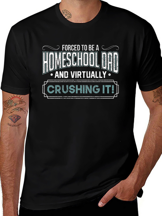 Homeschool Dad T-Shirt - Virtually Crushing It!