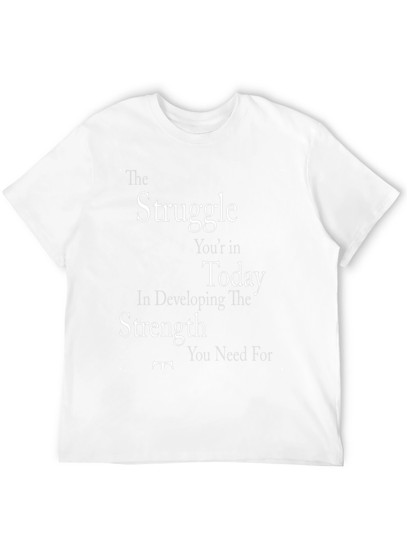 Motivational Struggle Graphic T-Shirt