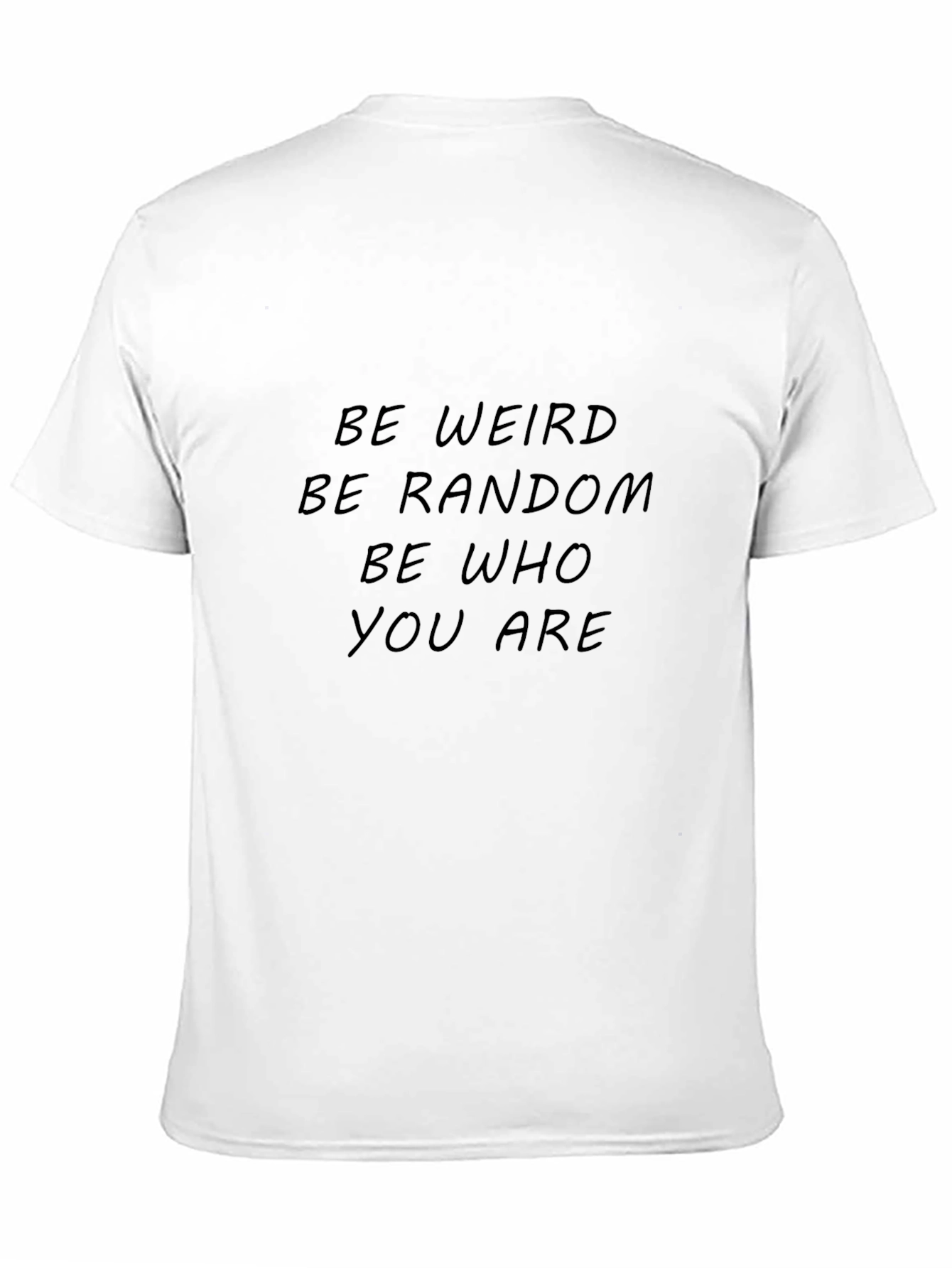 Be Weird Be Random Tee - Black Graphic T-Shirt