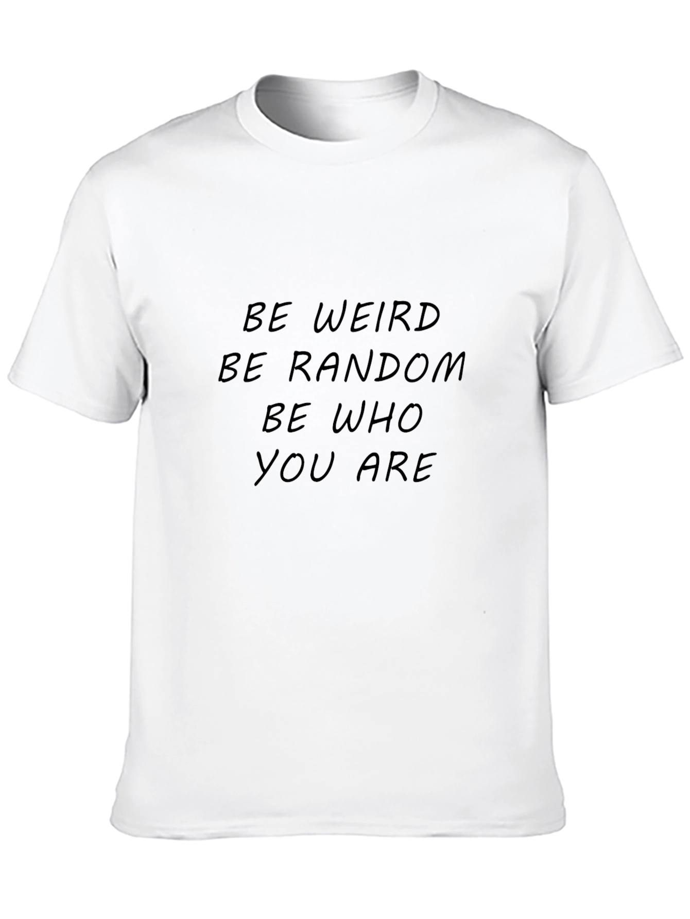 Be Weird Be Random Tee - Black Graphic T-Shirt