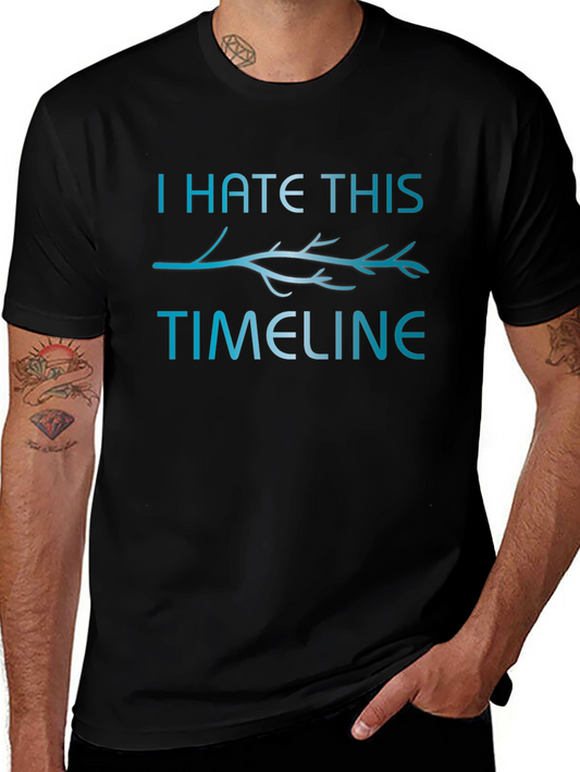I Hate This Timeline T-Shirt - Multiverse Tee