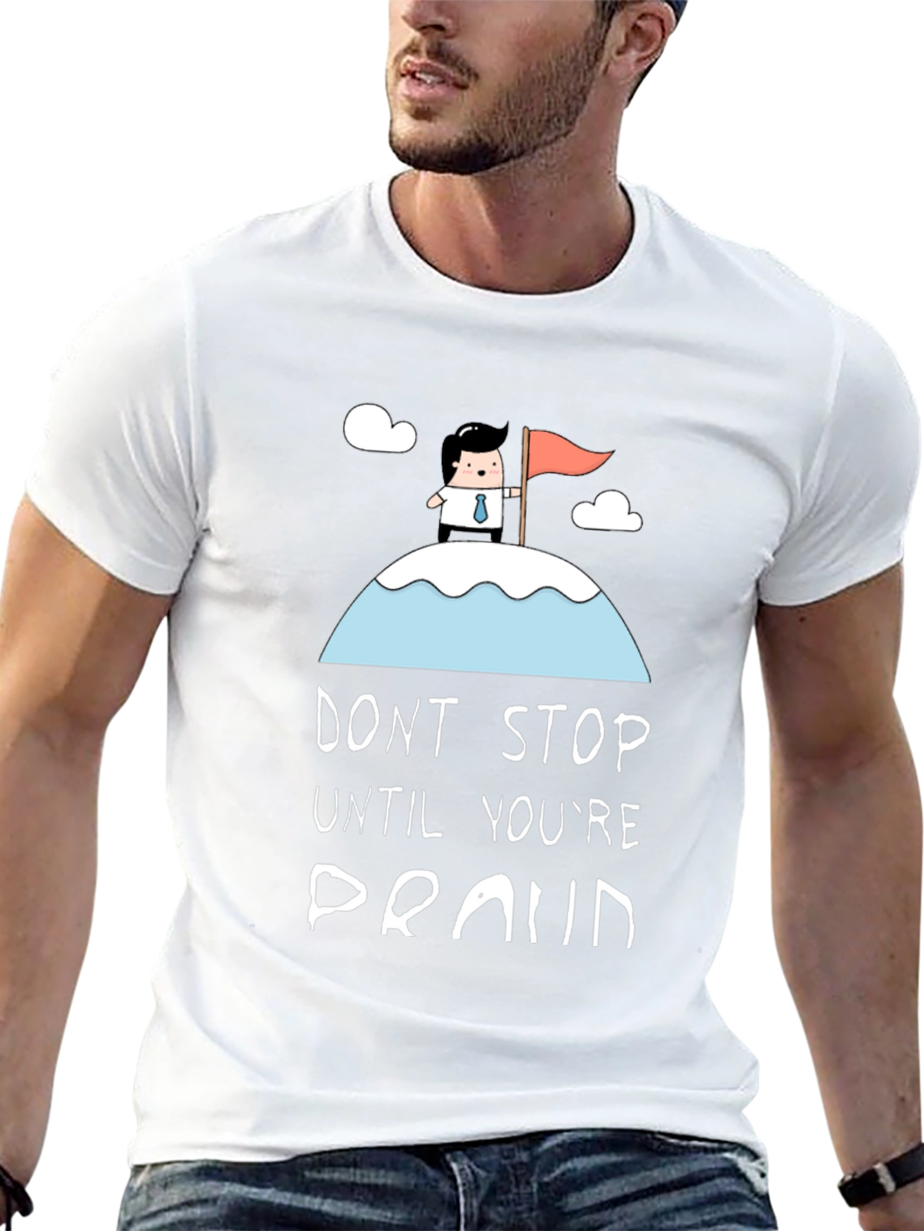 Dont Stop Until Youre Proud Black T-Shirt