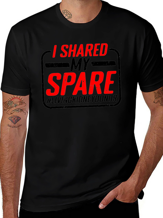 I Shared My Spare Living Kidney Donor T-Shirt