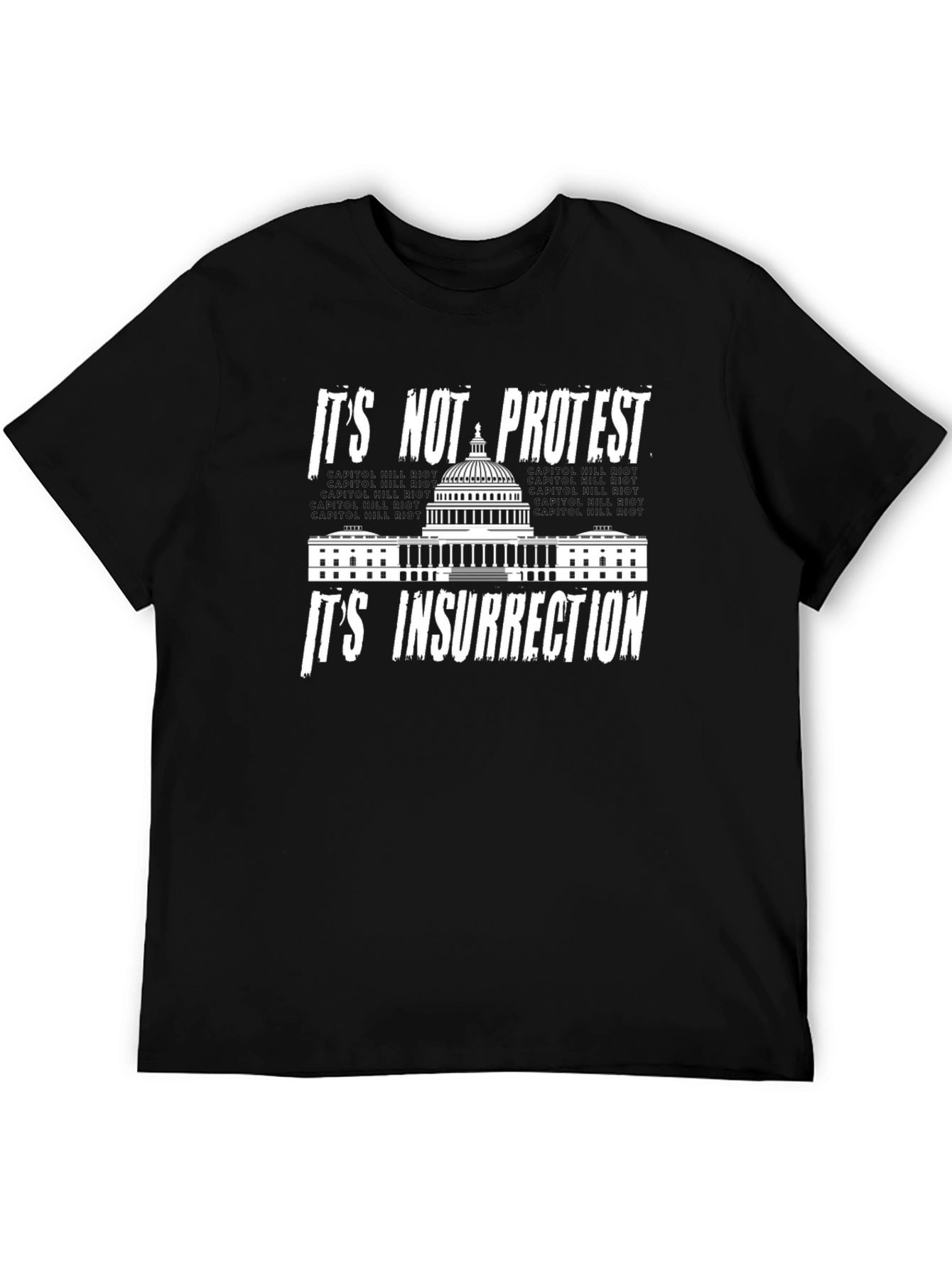 Its Not Protest Its Insurrection T-Shirt