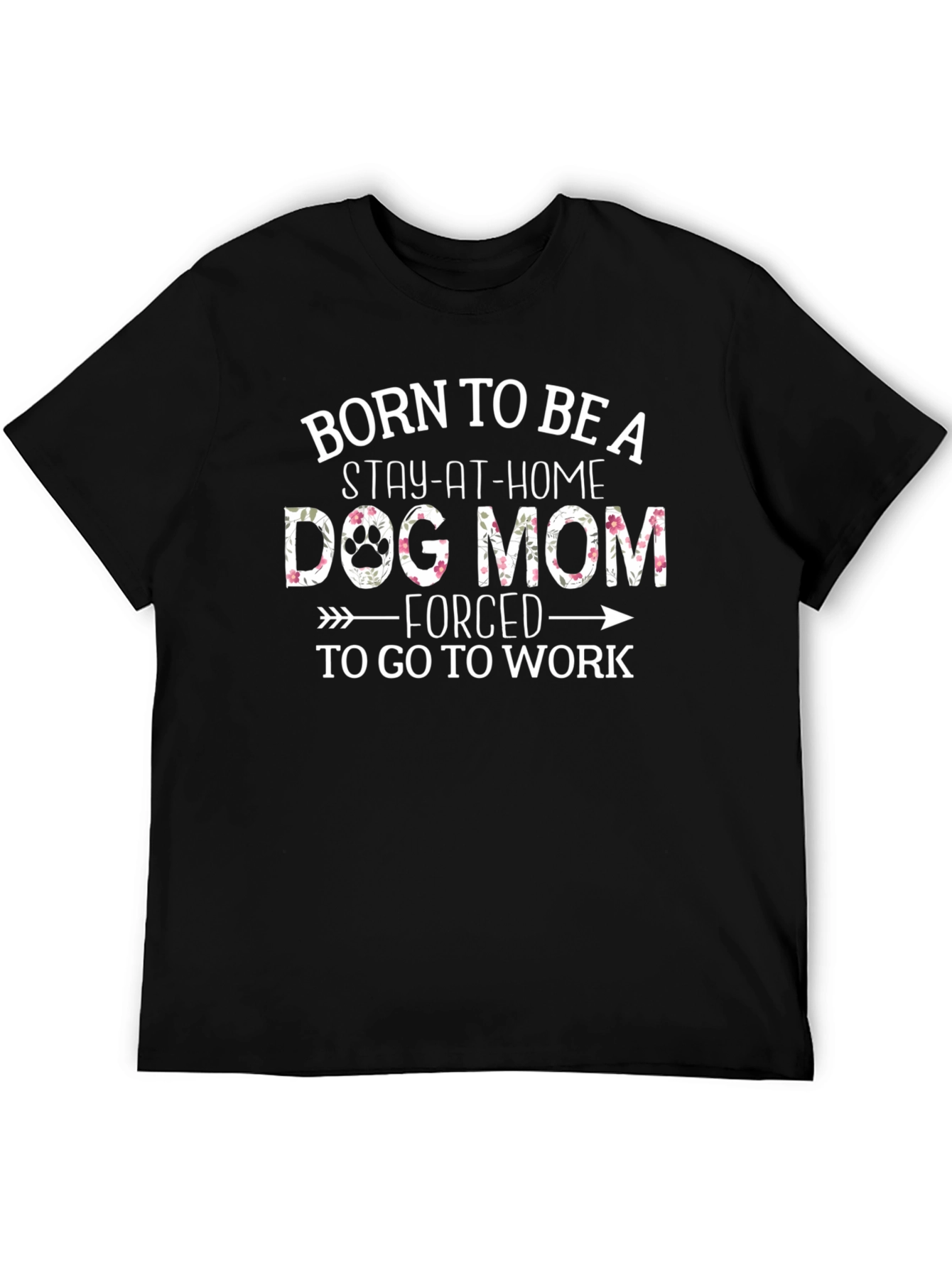 Dog Mom T-Shirt - Stay-At-Home Design