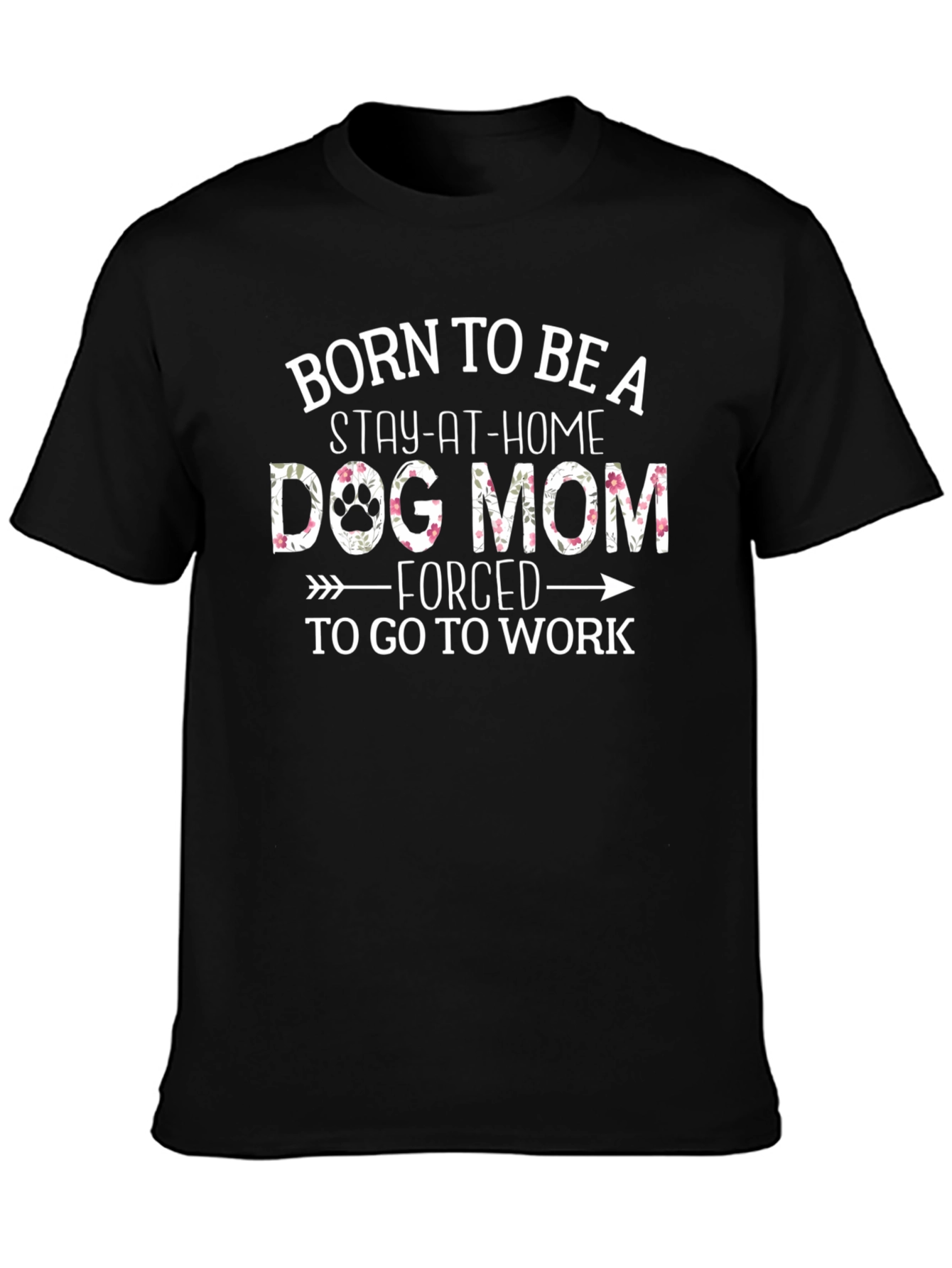 Dog Mom T-Shirt - Stay-At-Home Design