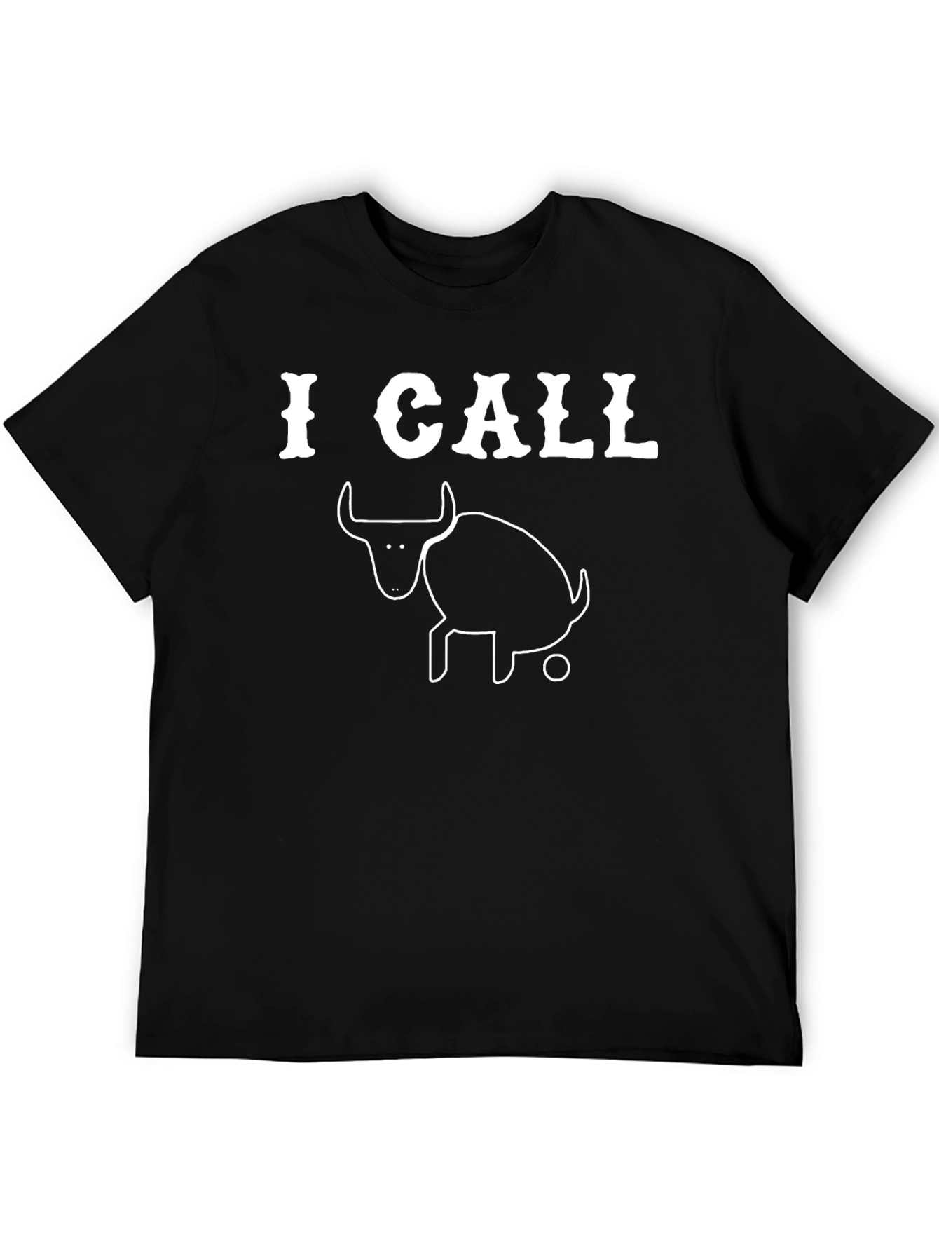I Call Bull Funny T-Shirt