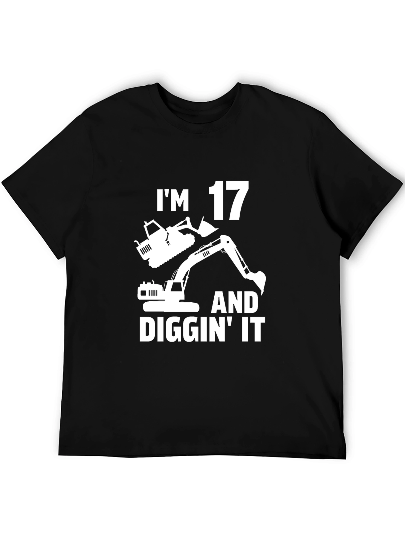 Im 17 Diggin It T-Shirt