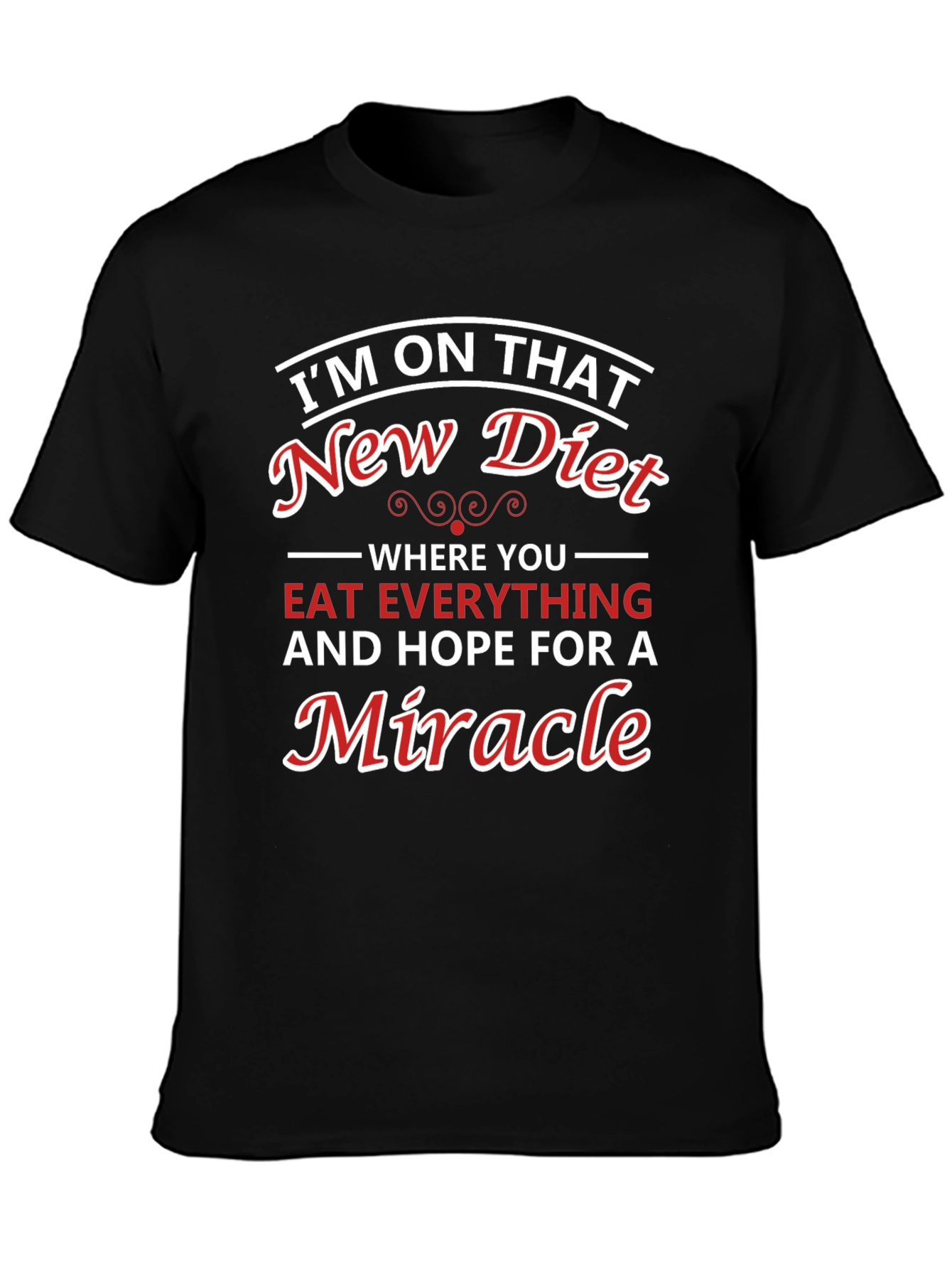 Humorous Diet T-Shirt - Miracle Diet Tee