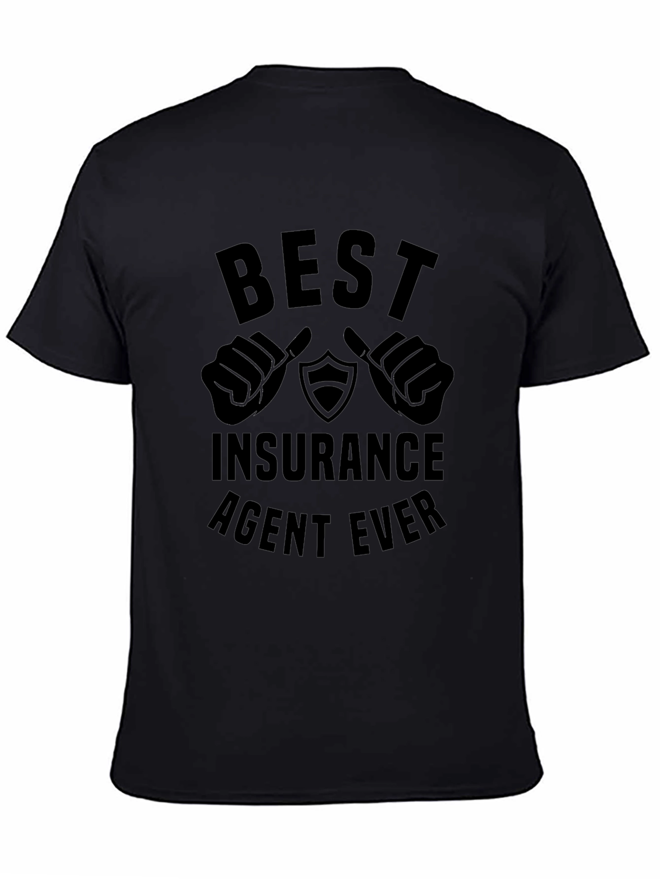 Best Insurance Agent Ever Black T-Shirt