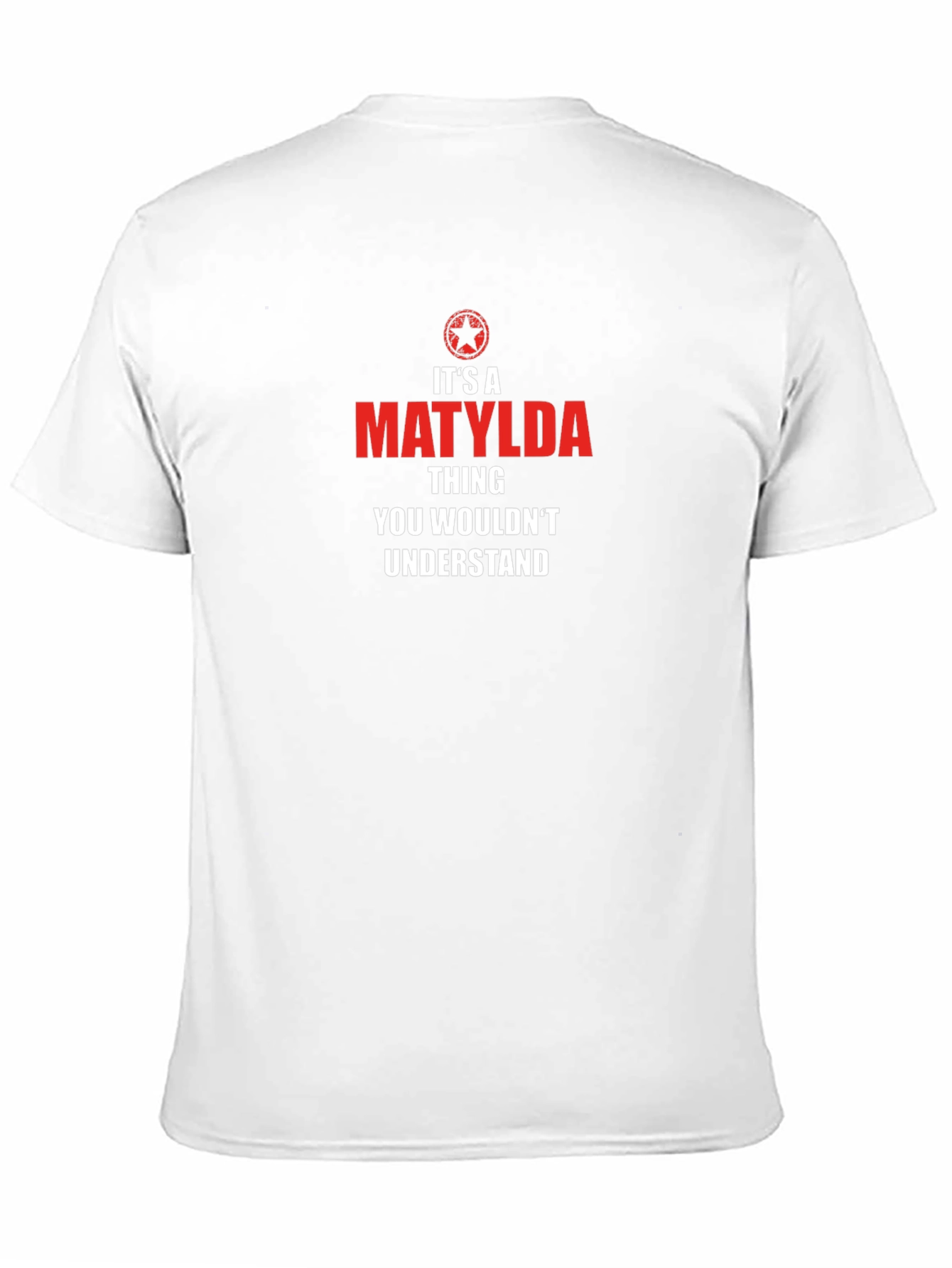 Its a Matylda Thing T-Shirt