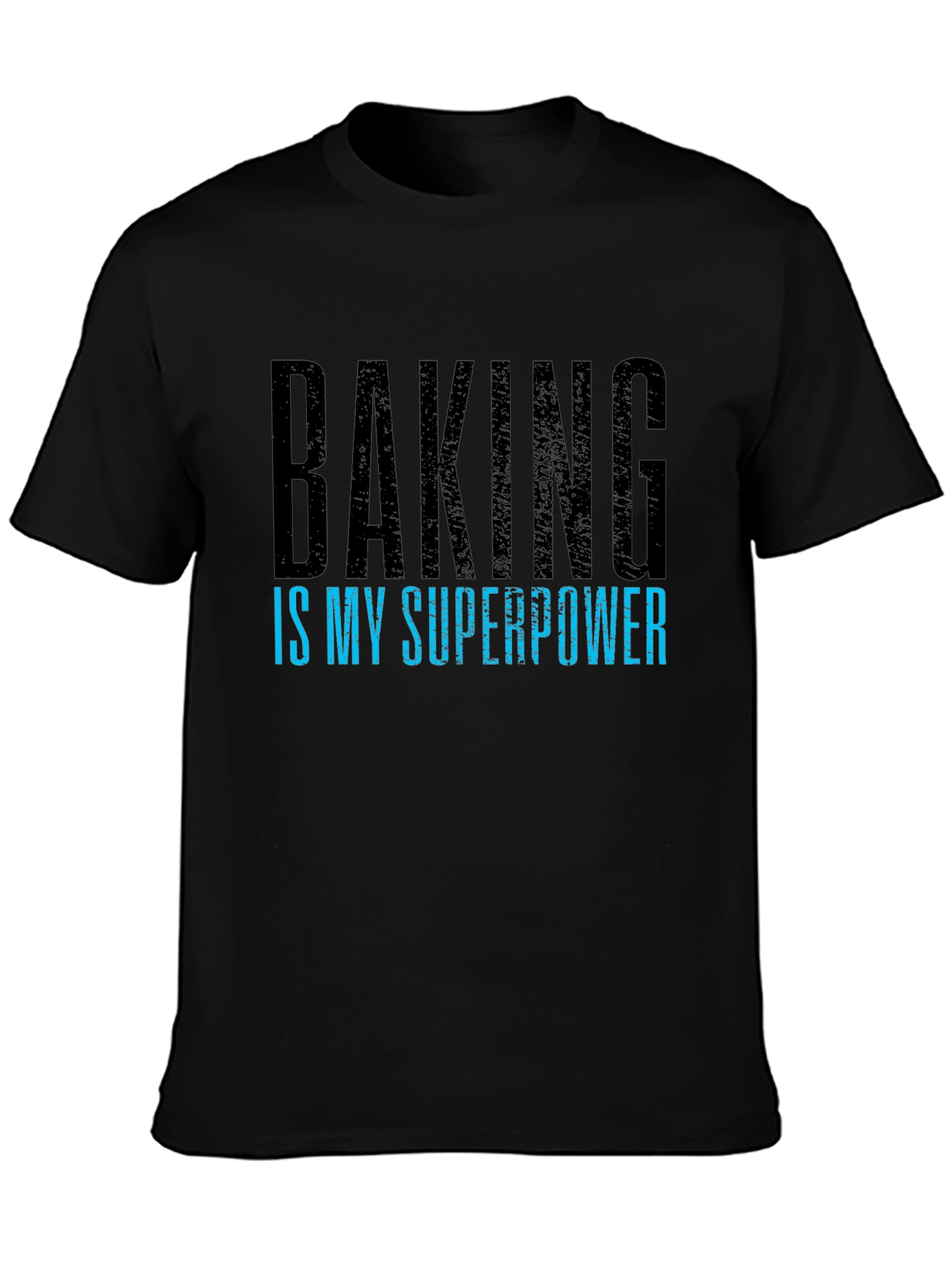 Baking is My Superpower Graphic T-Shirt