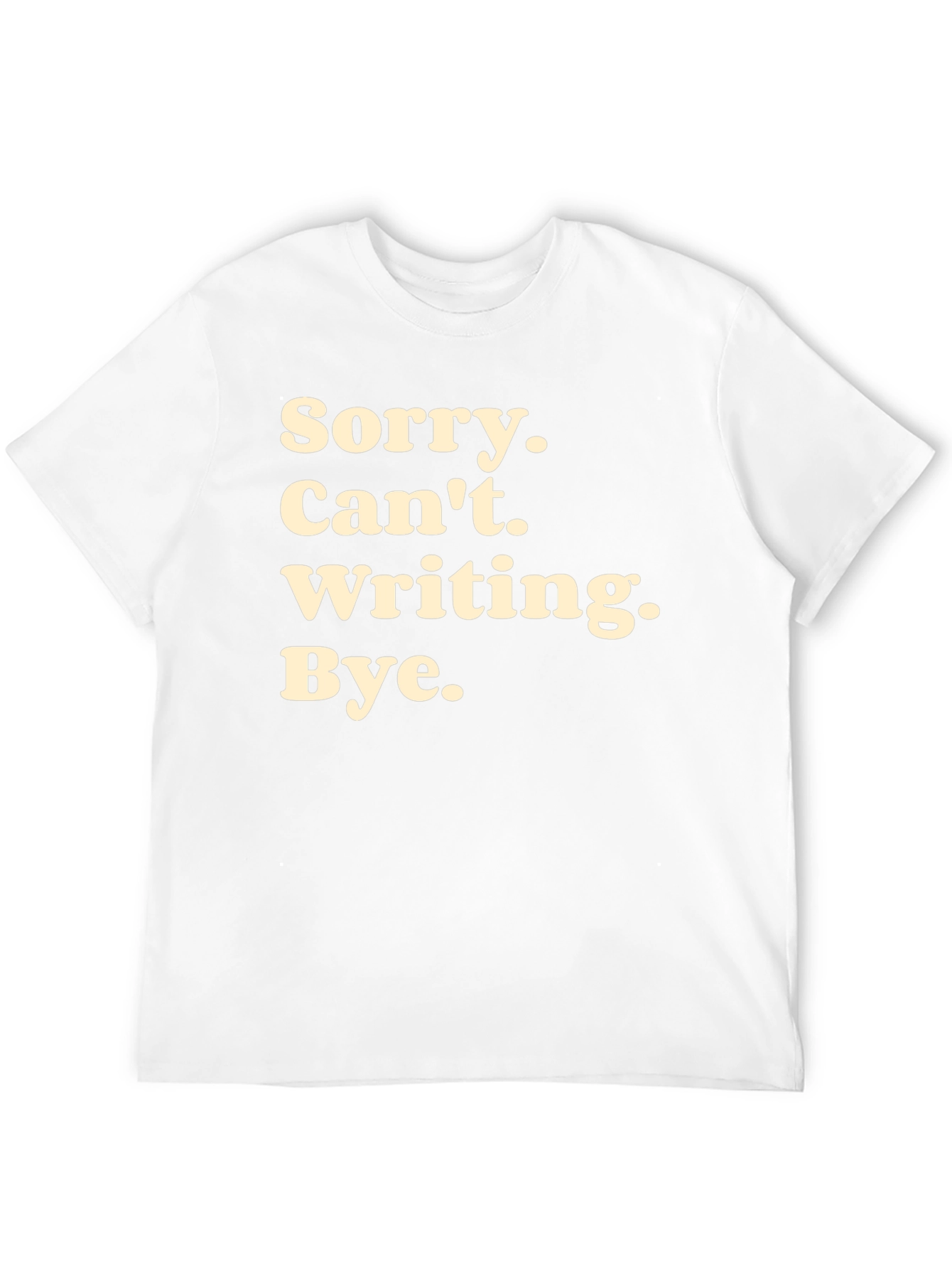 Sorry Cant Writing T-Shirt - Black Novelty Tee