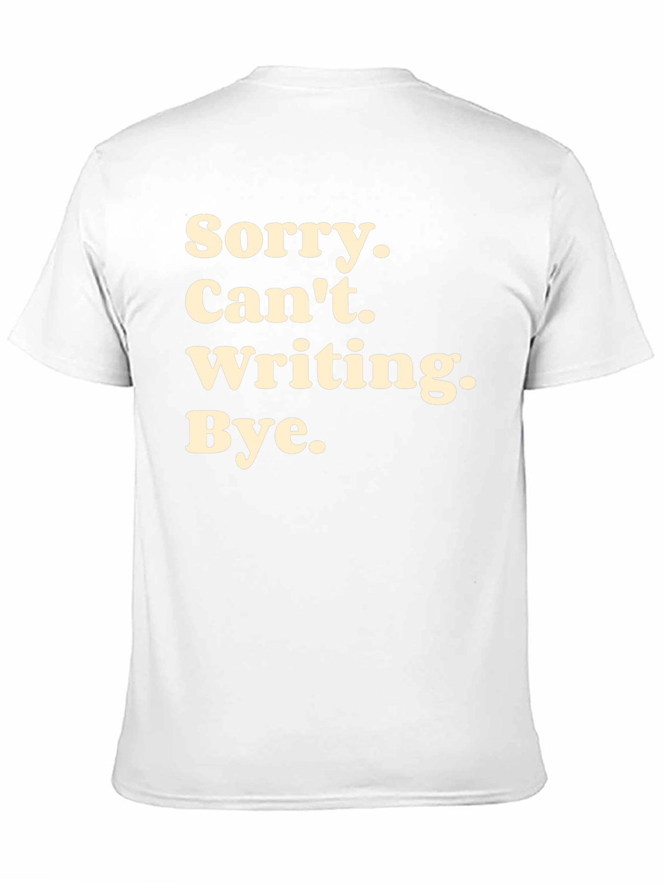 Sorry Cant Writing T-Shirt - Black Novelty Tee