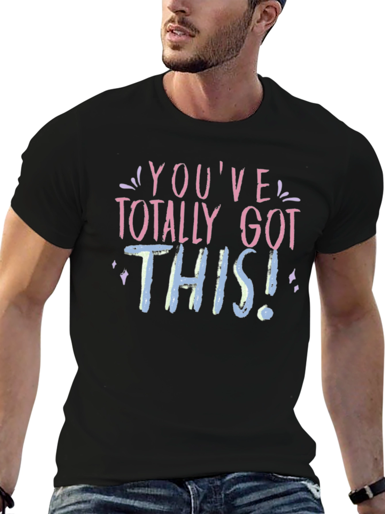 Youve Got This T-Shirt - Motivational Tee