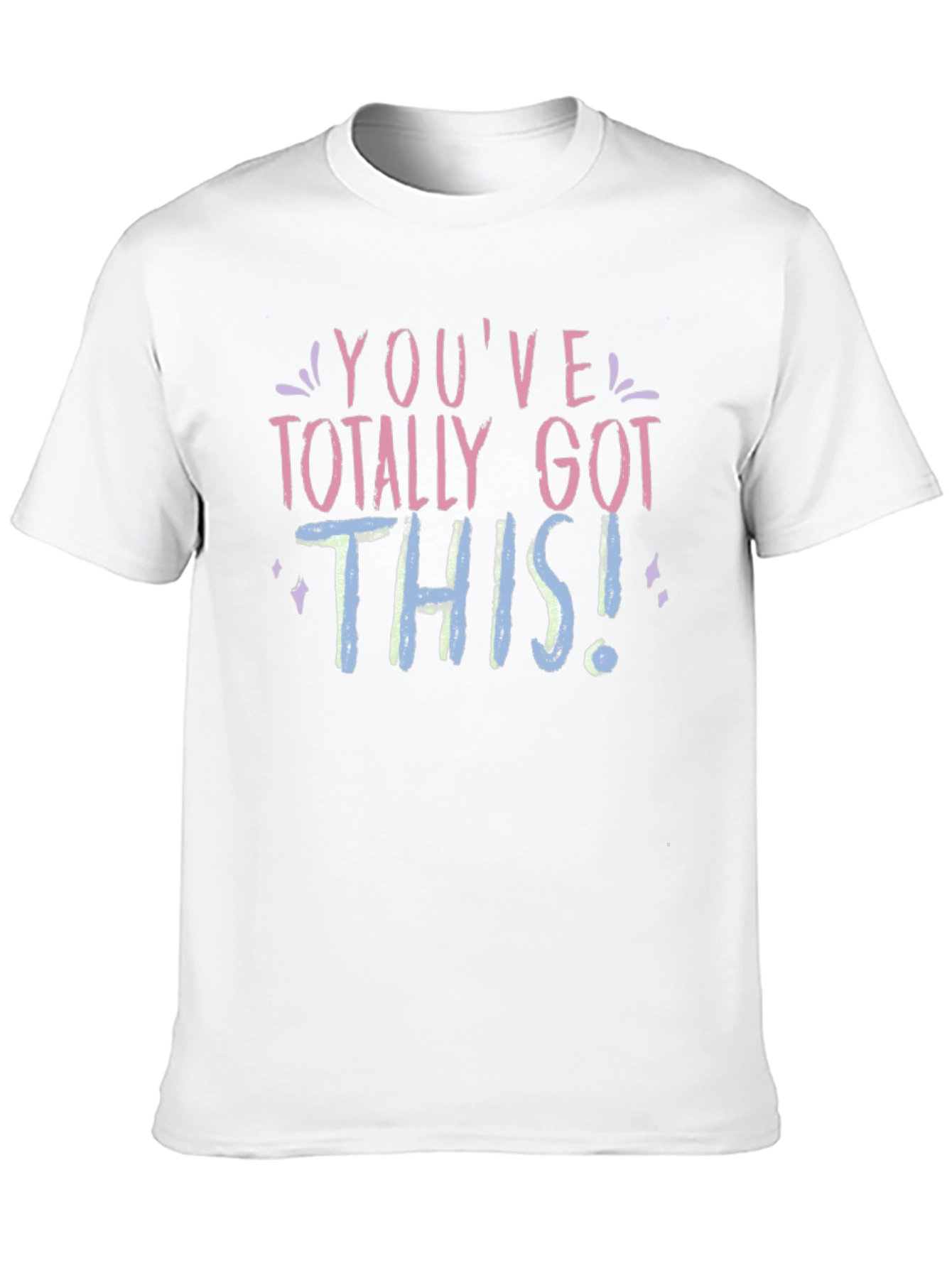 Youve Got This T-Shirt - Motivational Tee