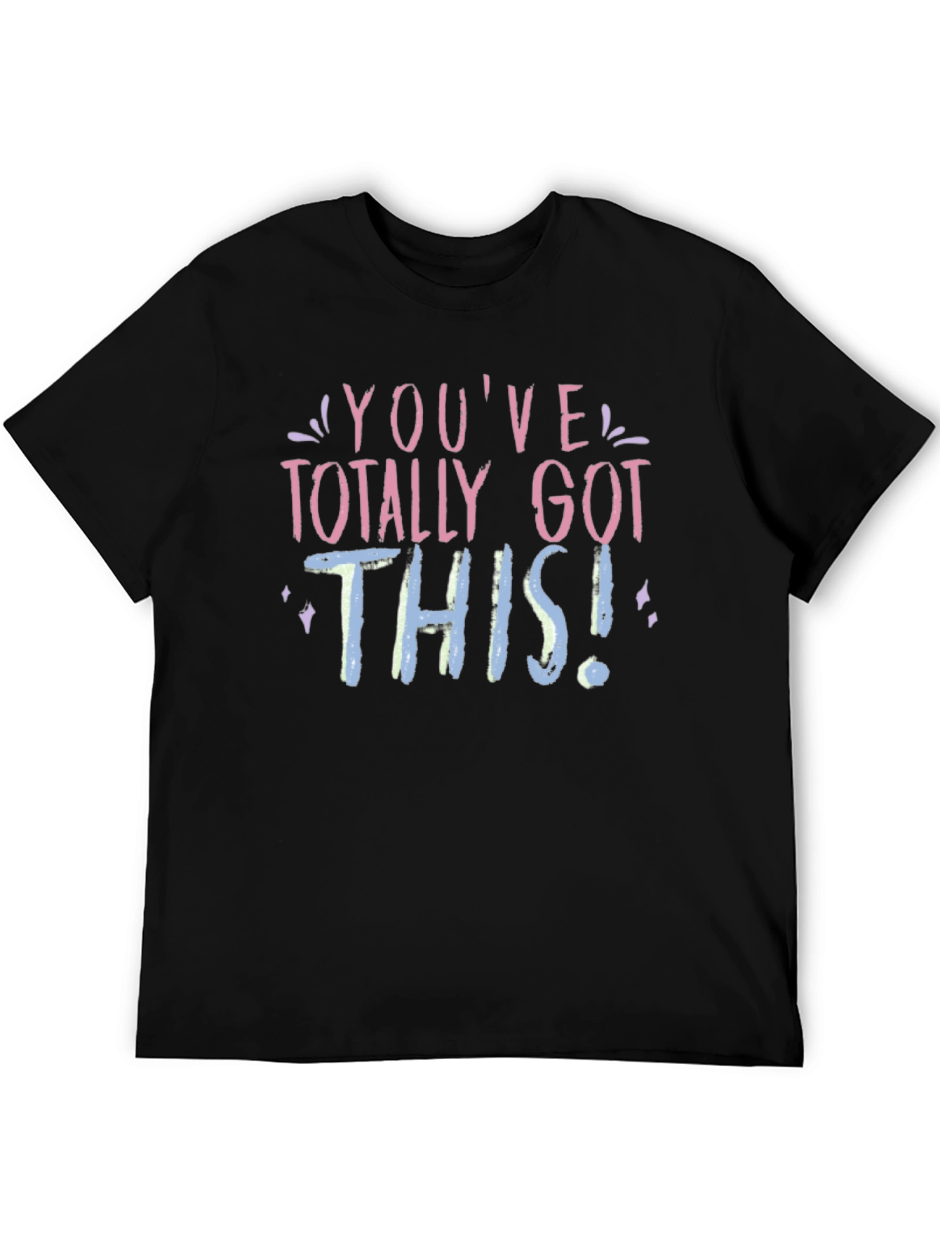 Youve Got This T-Shirt - Motivational Tee