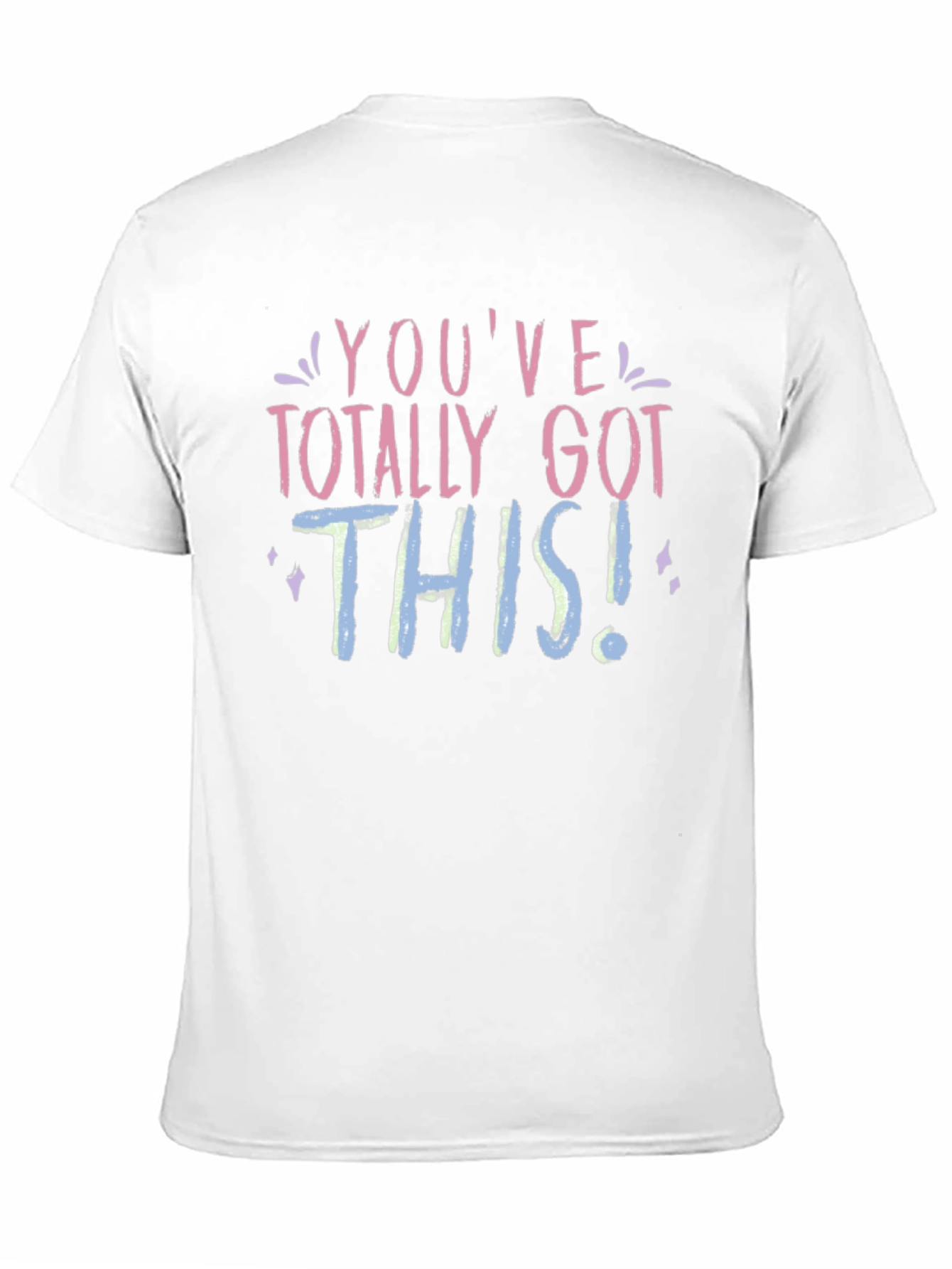 Youve Got This T-Shirt - Motivational Tee