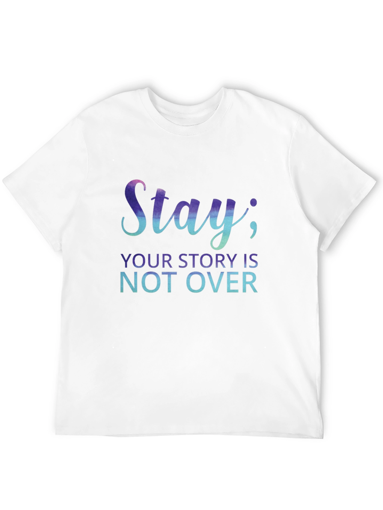 Stay Your Story Isnt Over T-Shirt
