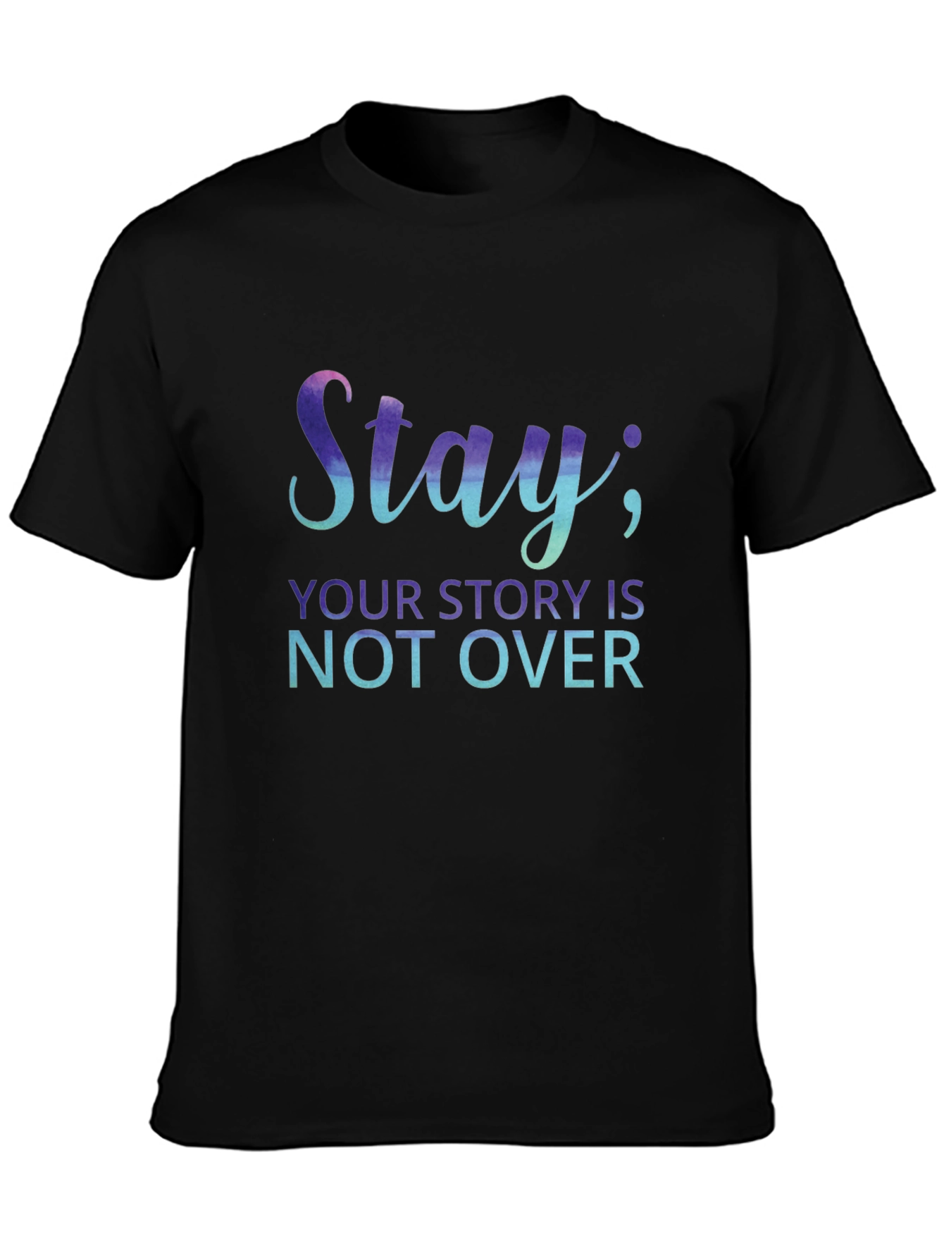 Stay Your Story Isnt Over T-Shirt