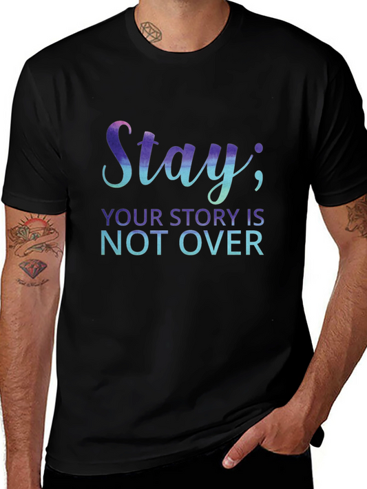 Stay Your Story Isnt Over T-Shirt