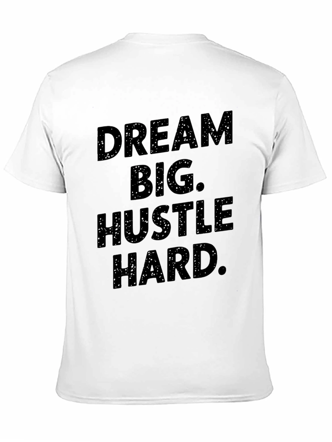 Dream Big Hustle Hard Graphic Tee