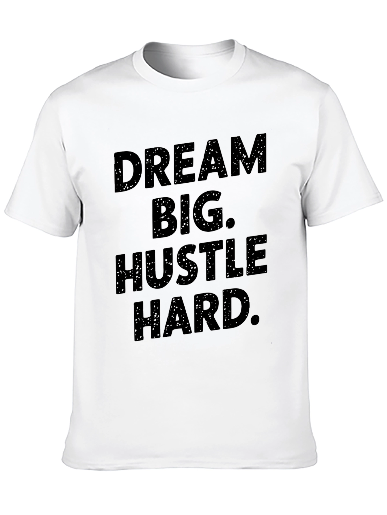 Dream Big Hustle Hard Graphic Tee